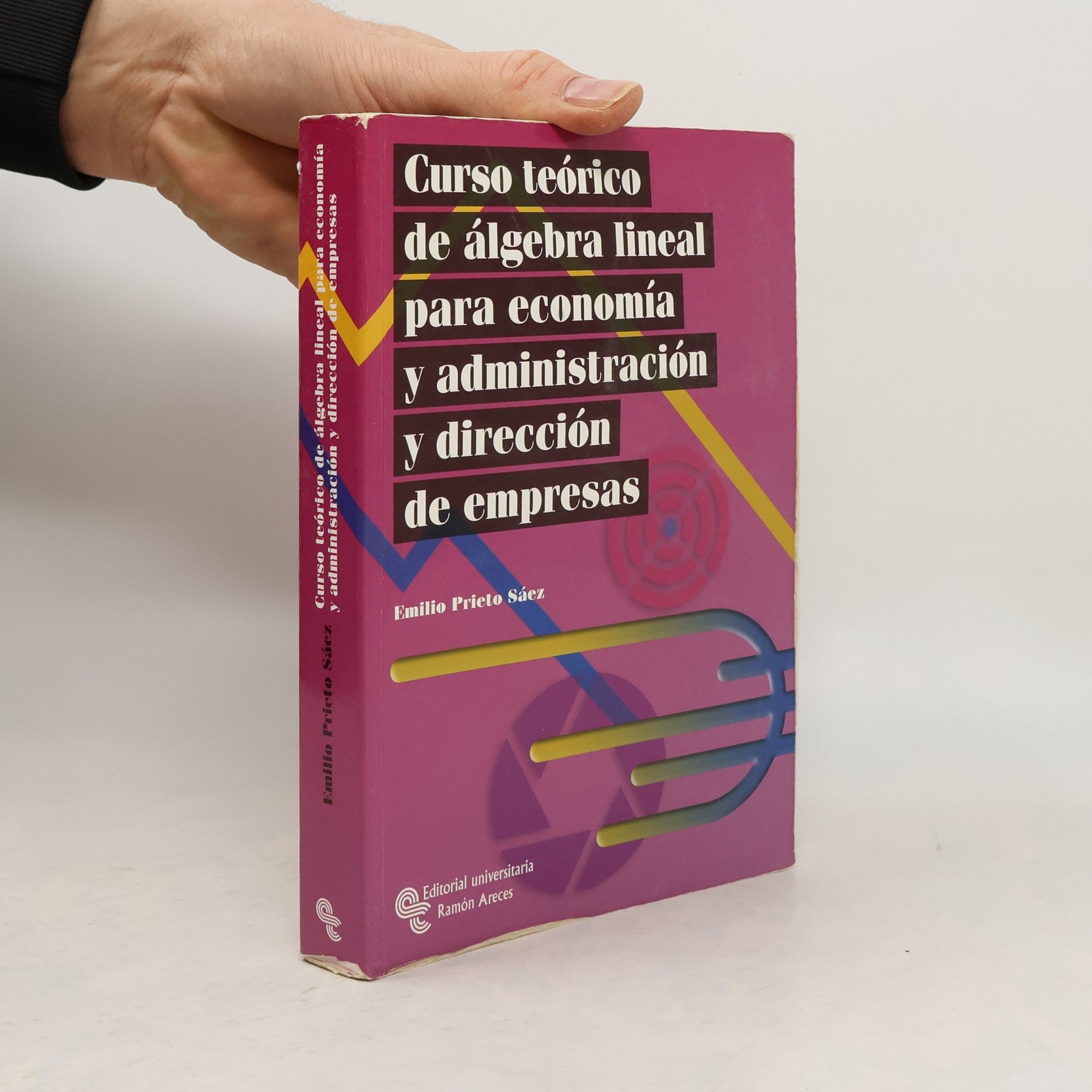 Curso completo de álgebra lineal para economía y administración y dirección de empresas