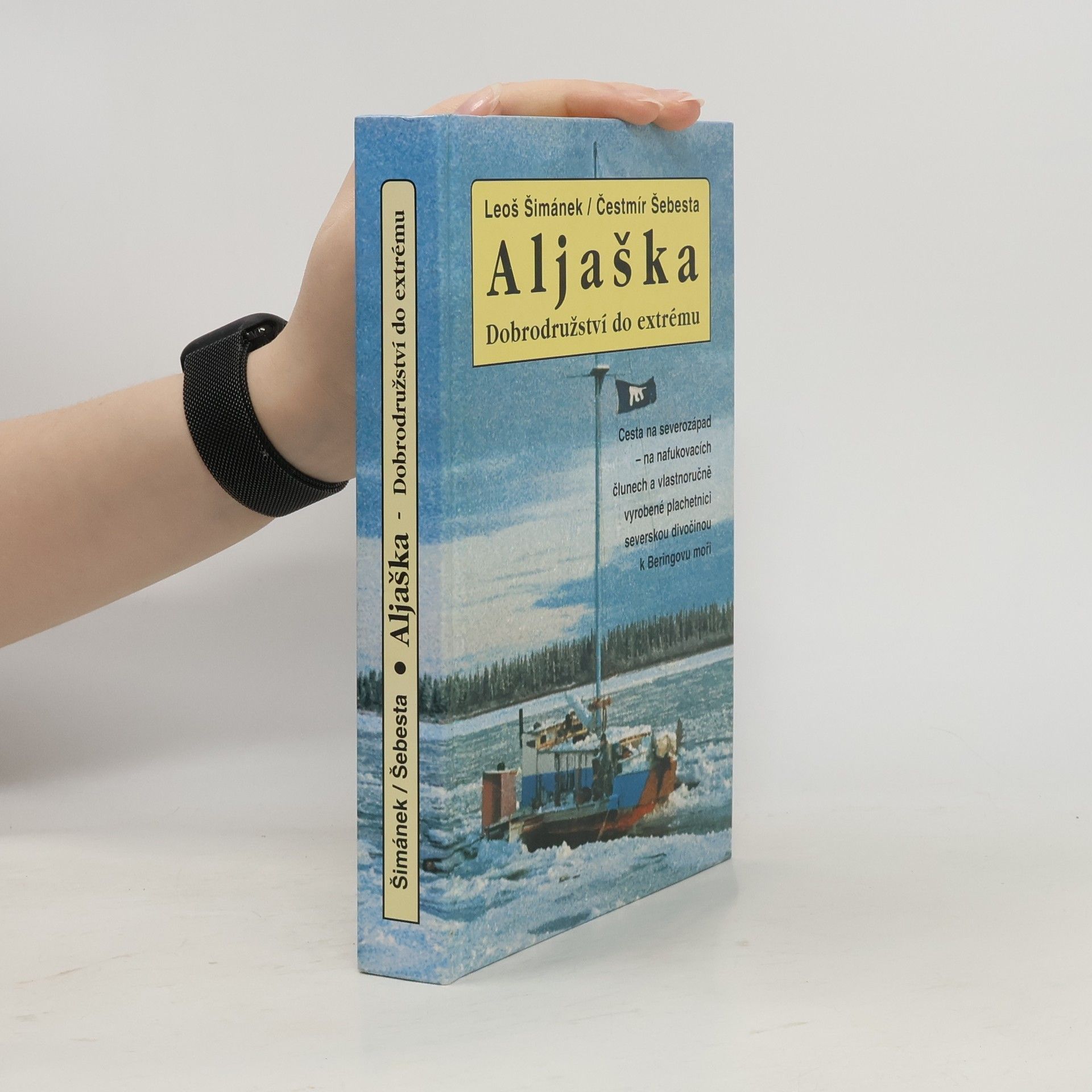 Leoš Šimánek Aljaška - dobrodružství do extrému