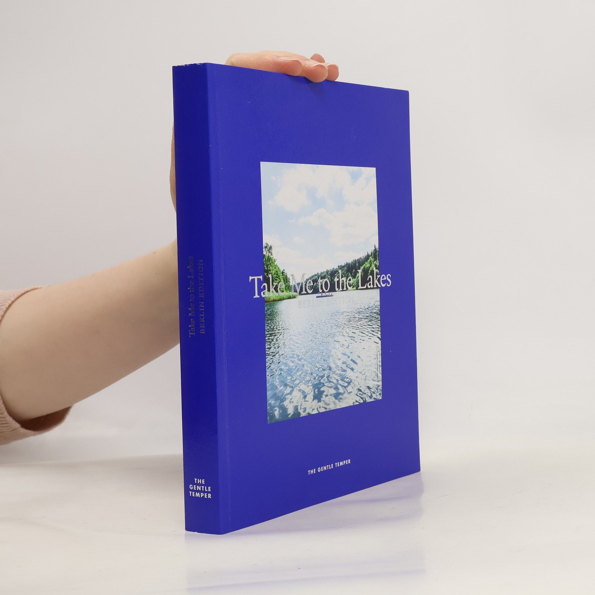 Autorenkollektiv Take me to the lakes - Berlin Edition