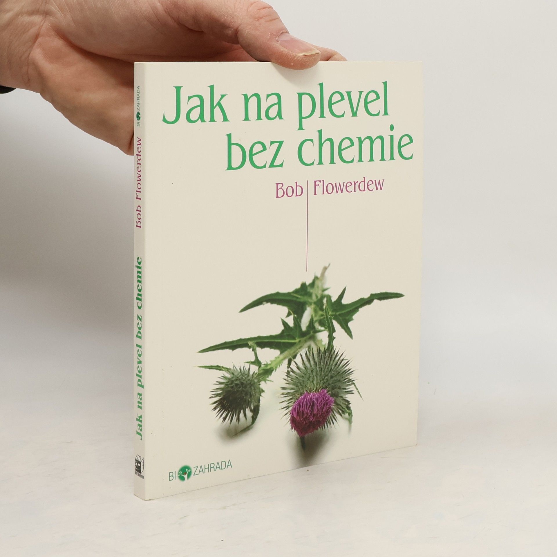 Bob Flowerdew Jak na plevel bez chemie