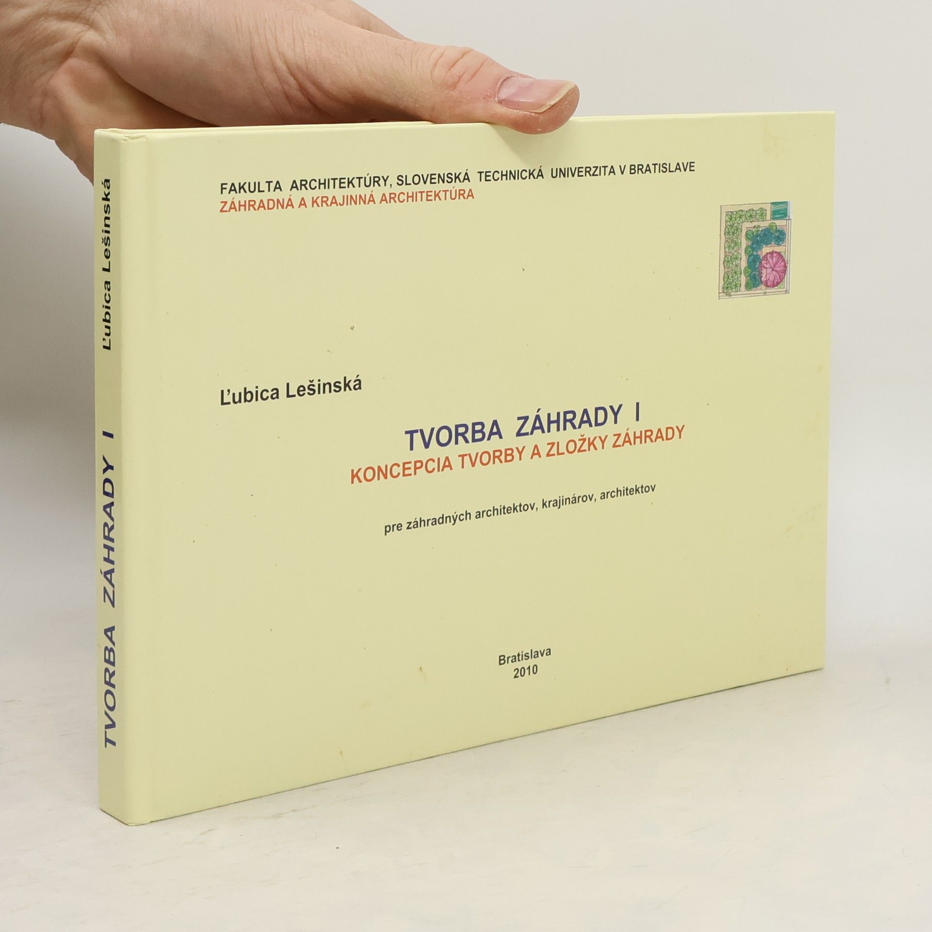 Ľubica Lešinská Tvorba záhrady I