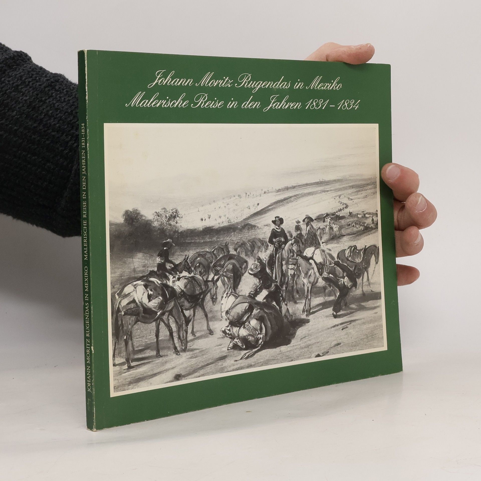 Autorenkollektiv Johann Moritz Rugendas in Mexiko. Malerische Reise in den Jahren 1831-1834