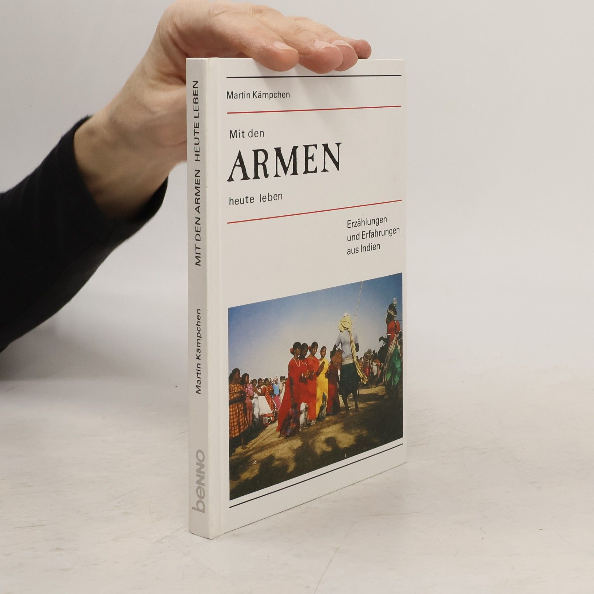 Martin Kämpchen Mit den Armen heute leben