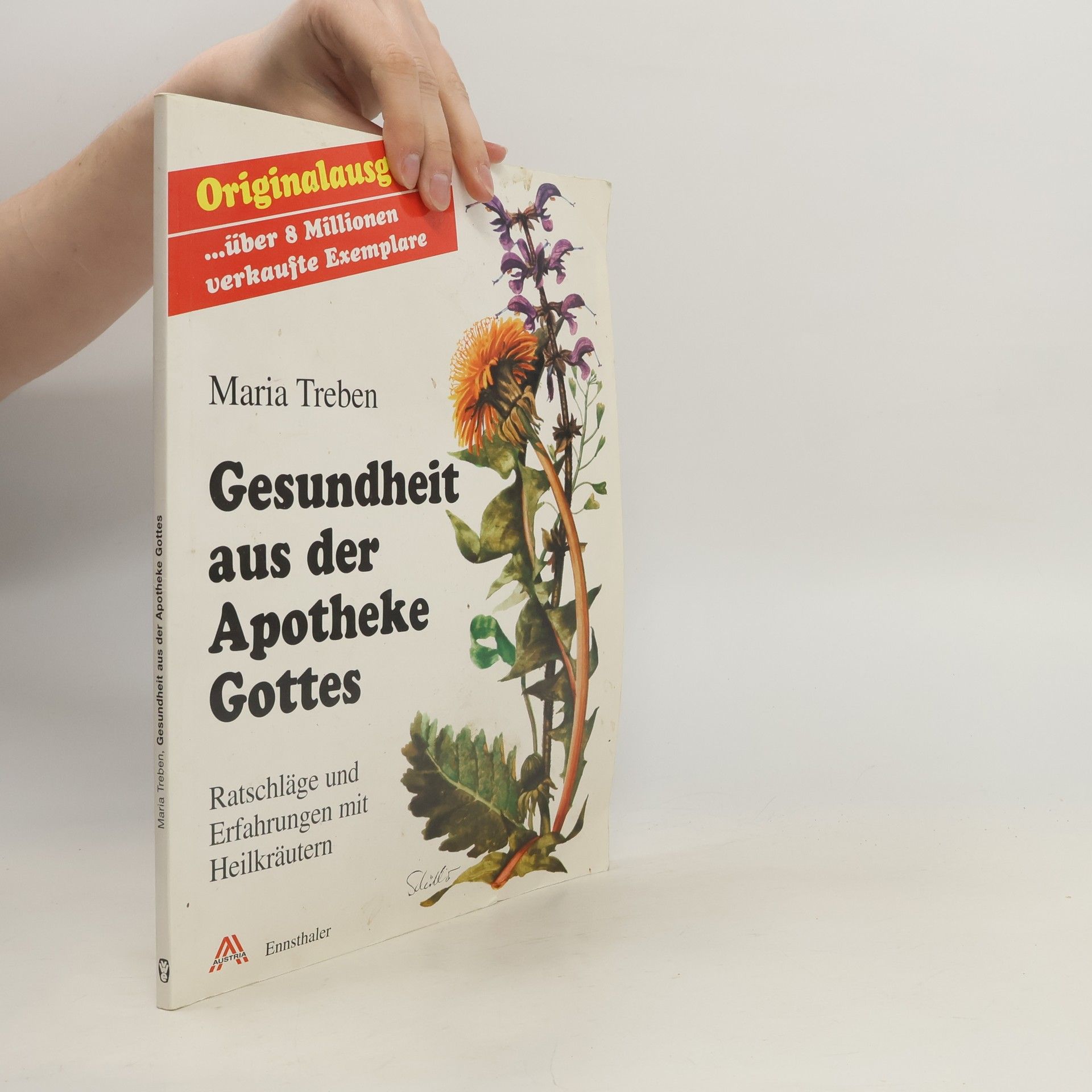 Maria Treben Gesundheit aus der Apotheke Gottes : Ratschläge und Erfahrungen mit Heilkräutern