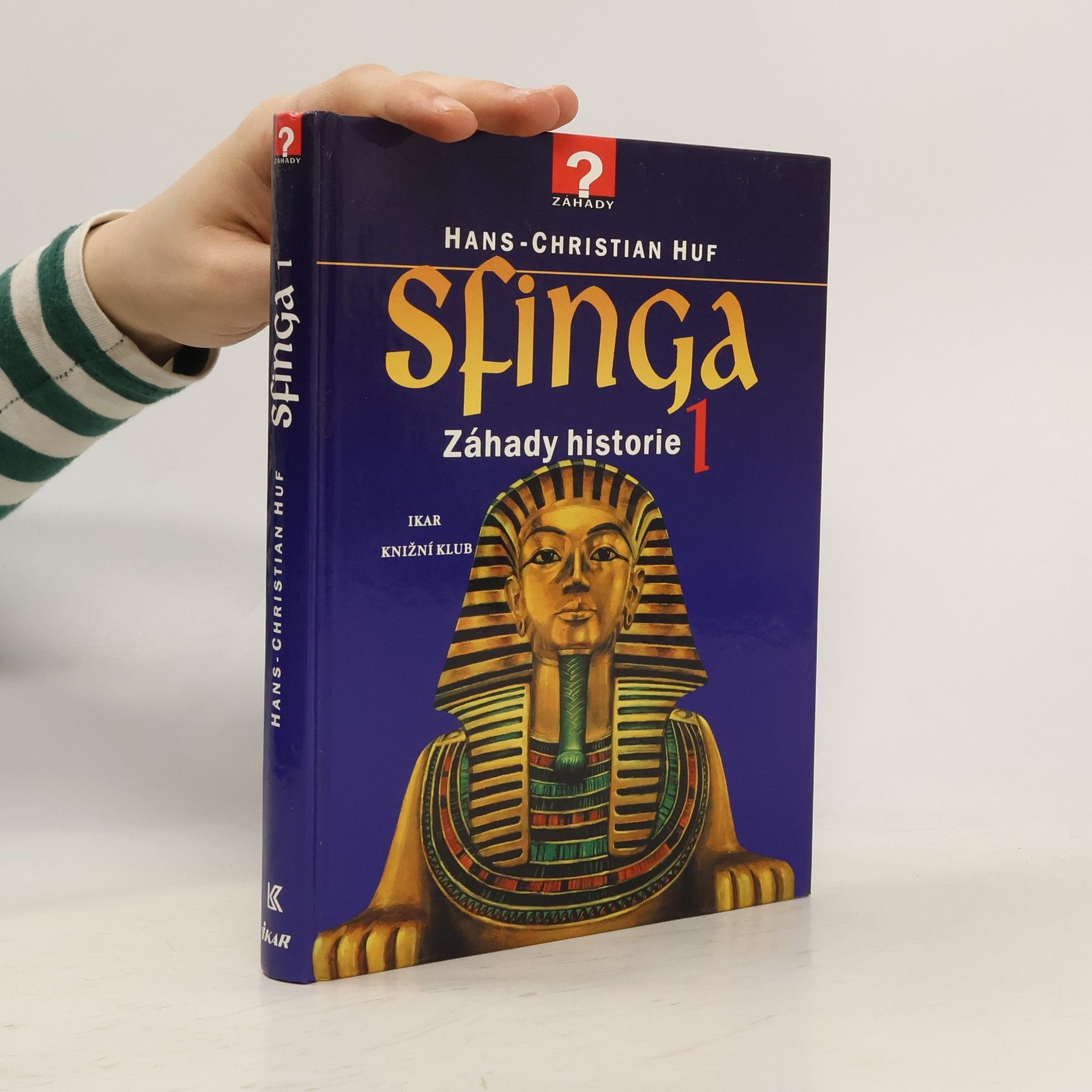 Hans-Christian Huf Sfinga 1 : záhady historie