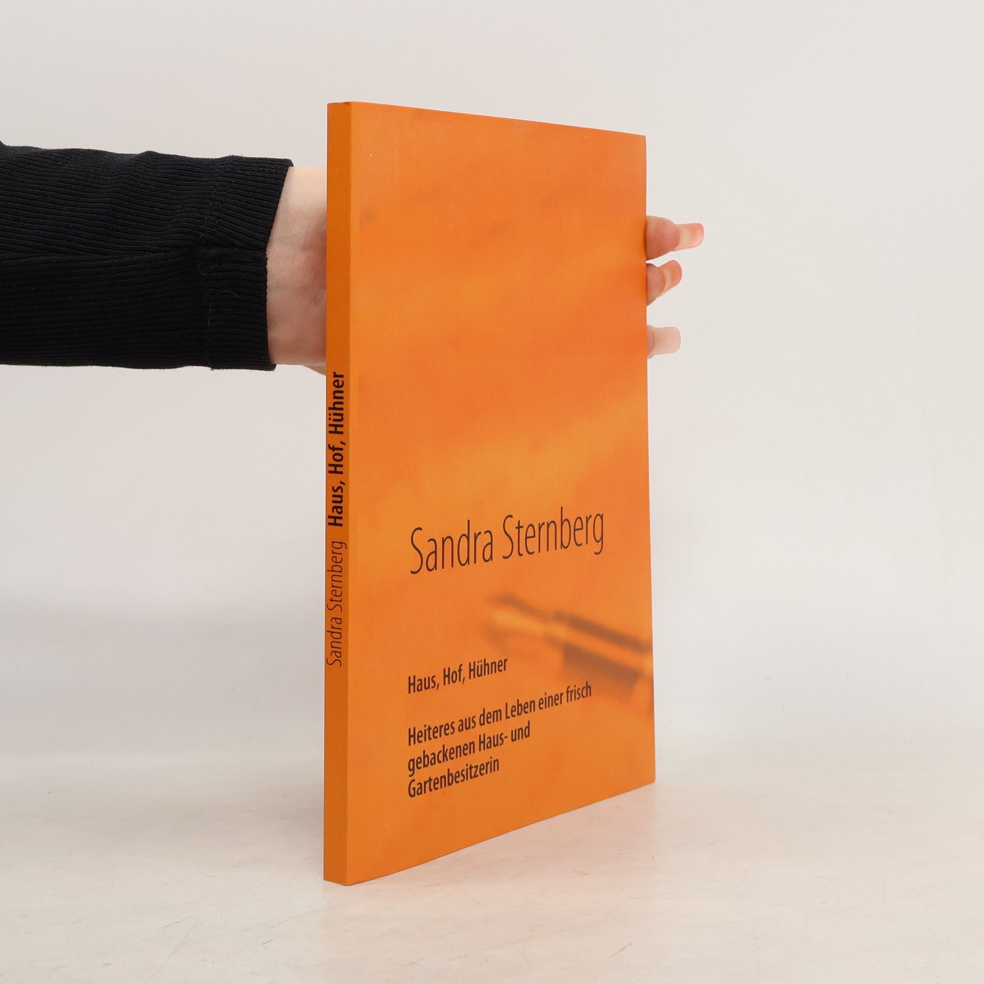 Sandra Sternberg Haus, Hof, Hühner