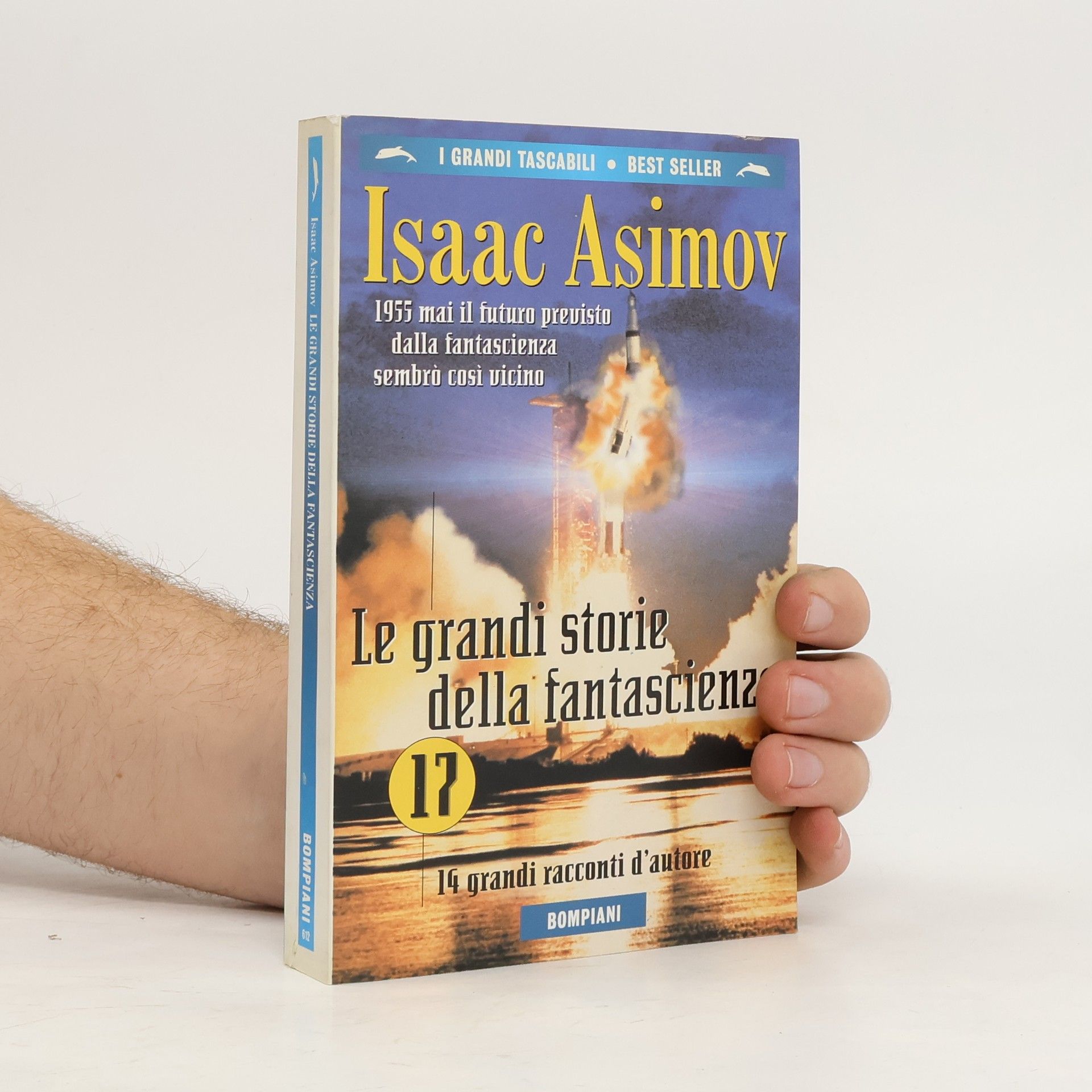 Isaac Asimov I Grandi Tascabili - 17: Le grandi storie della fantascienza