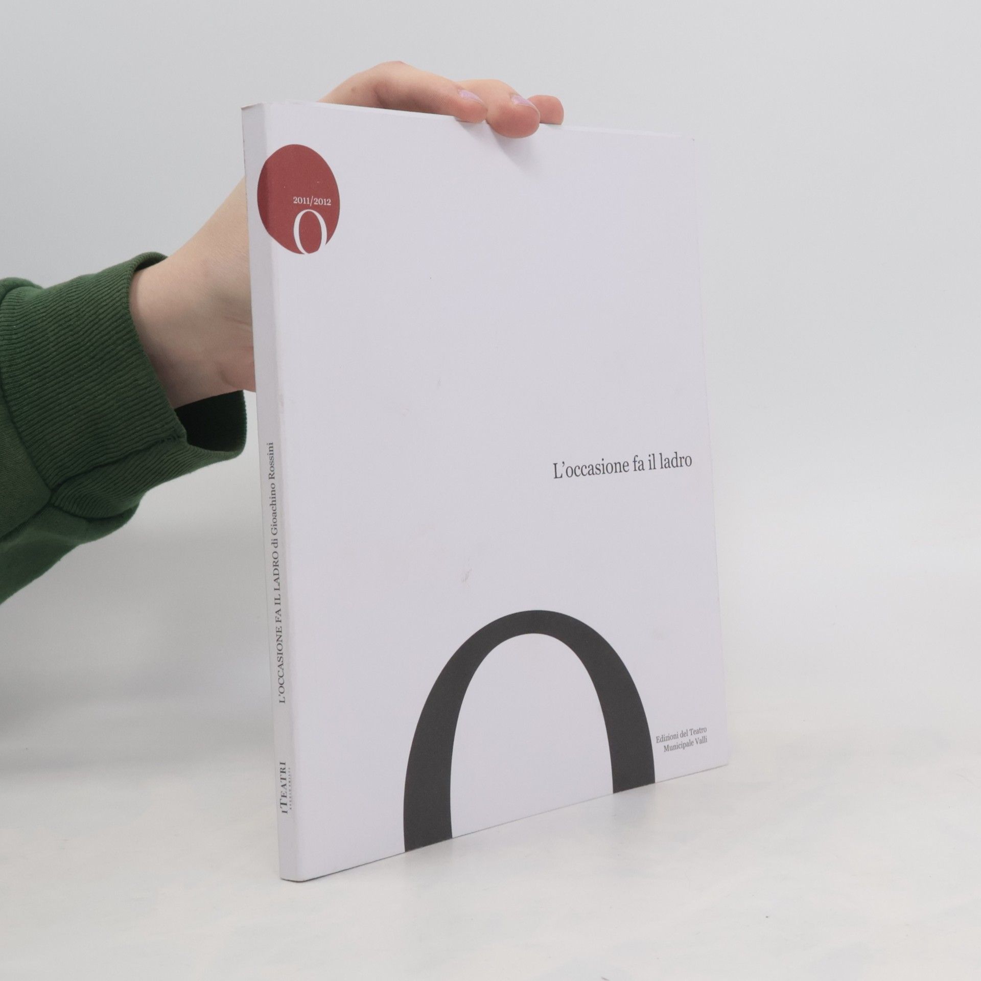Gioachino Rossini L´occasione fa il ladro