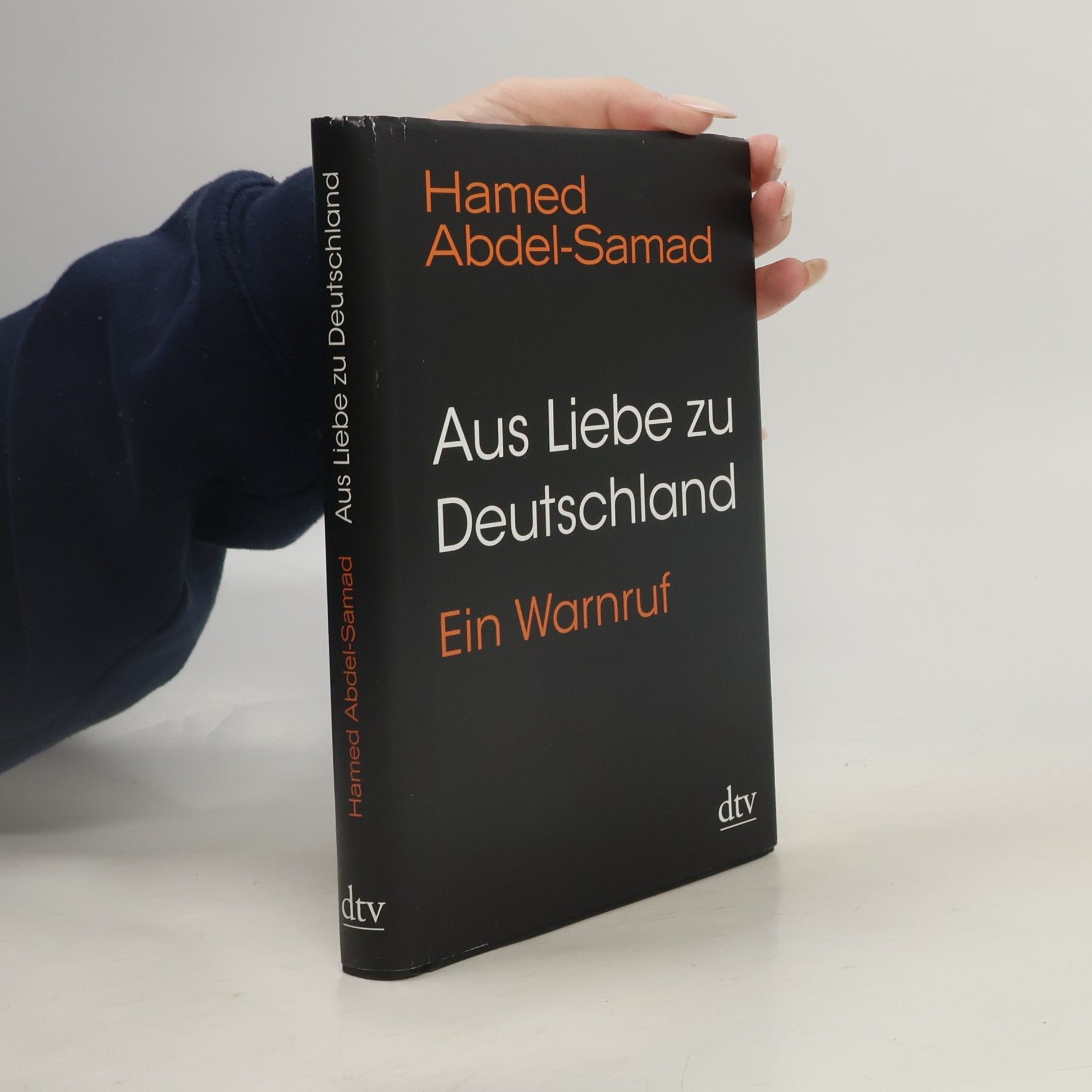 Hamed Abdel- Samad Aus Liebe zu Deutschland : ein Warnruf