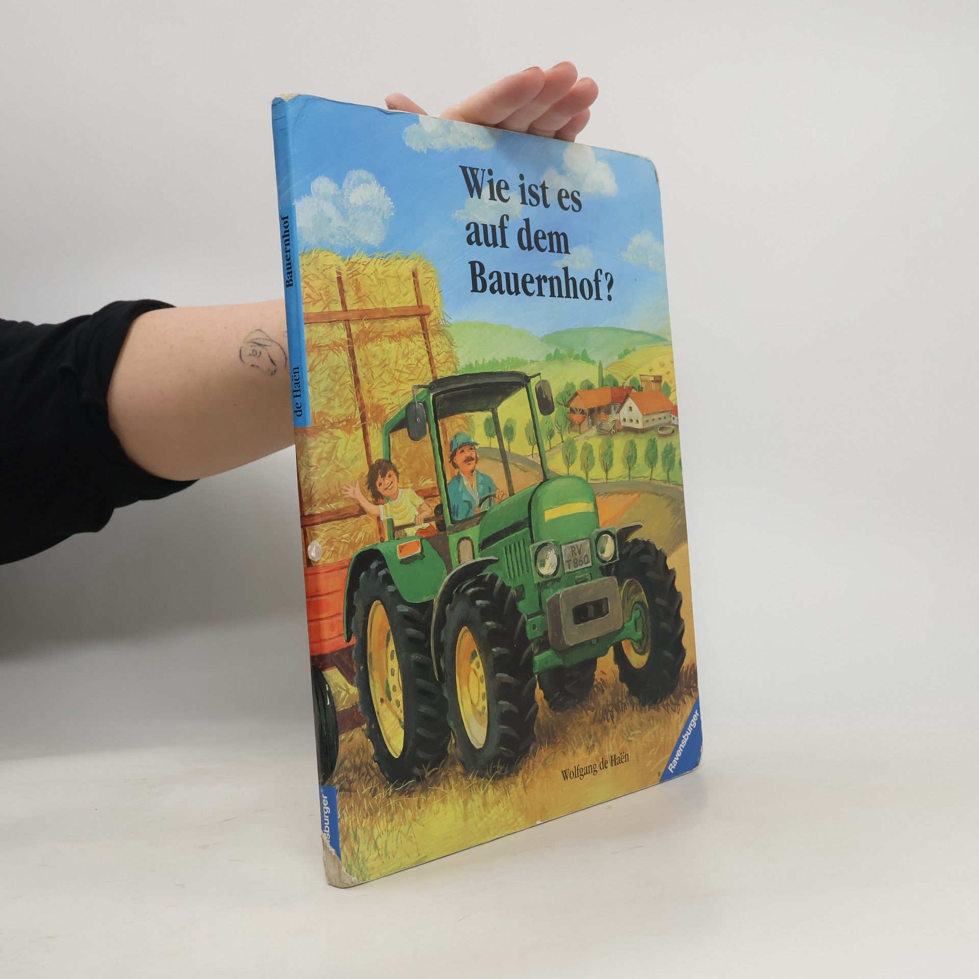Wolfgang de Haen Wie ist es auf dem Bauernhof?