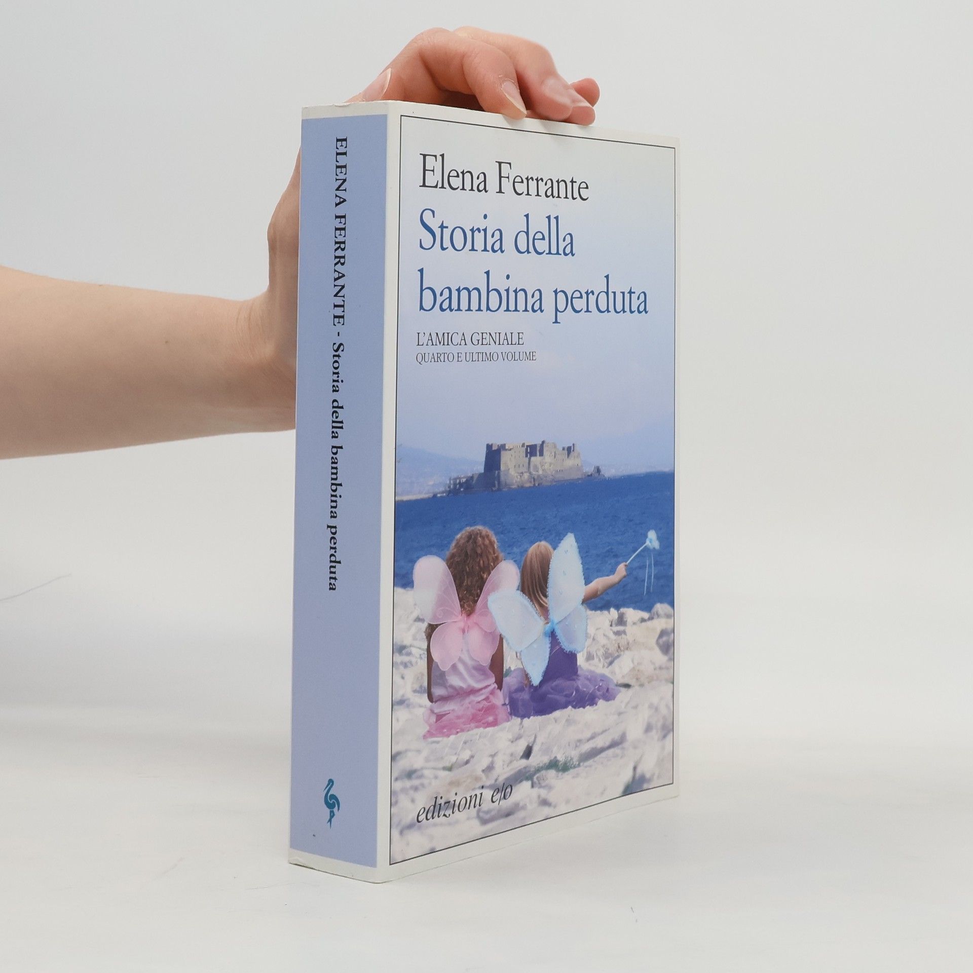 Elena Ferrante Storia della bambina perduta (L'Amica Geniale, Volume Quarto e Ultimo)