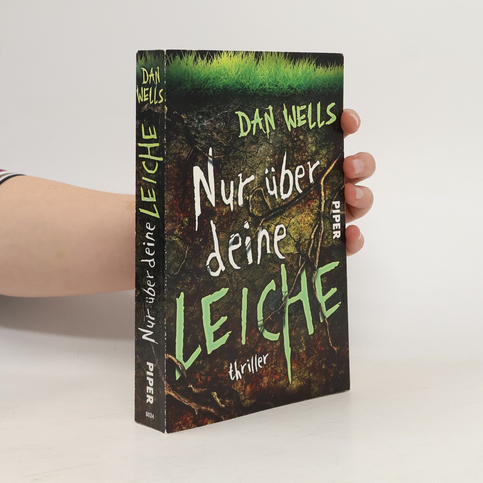 Dan Wells Nur über deine Leiche