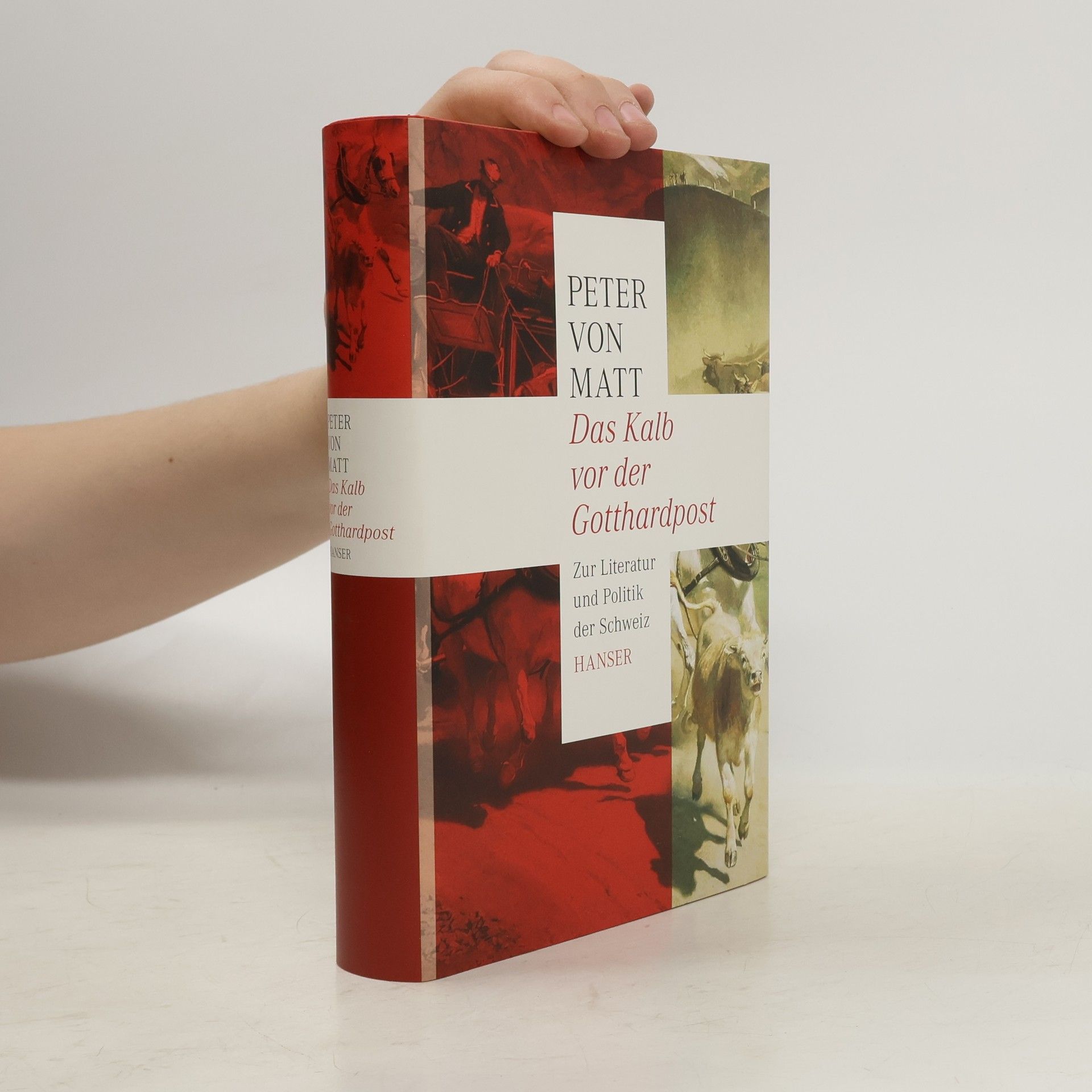 Peter von Matt Das Kalb vor der Gotthardpost