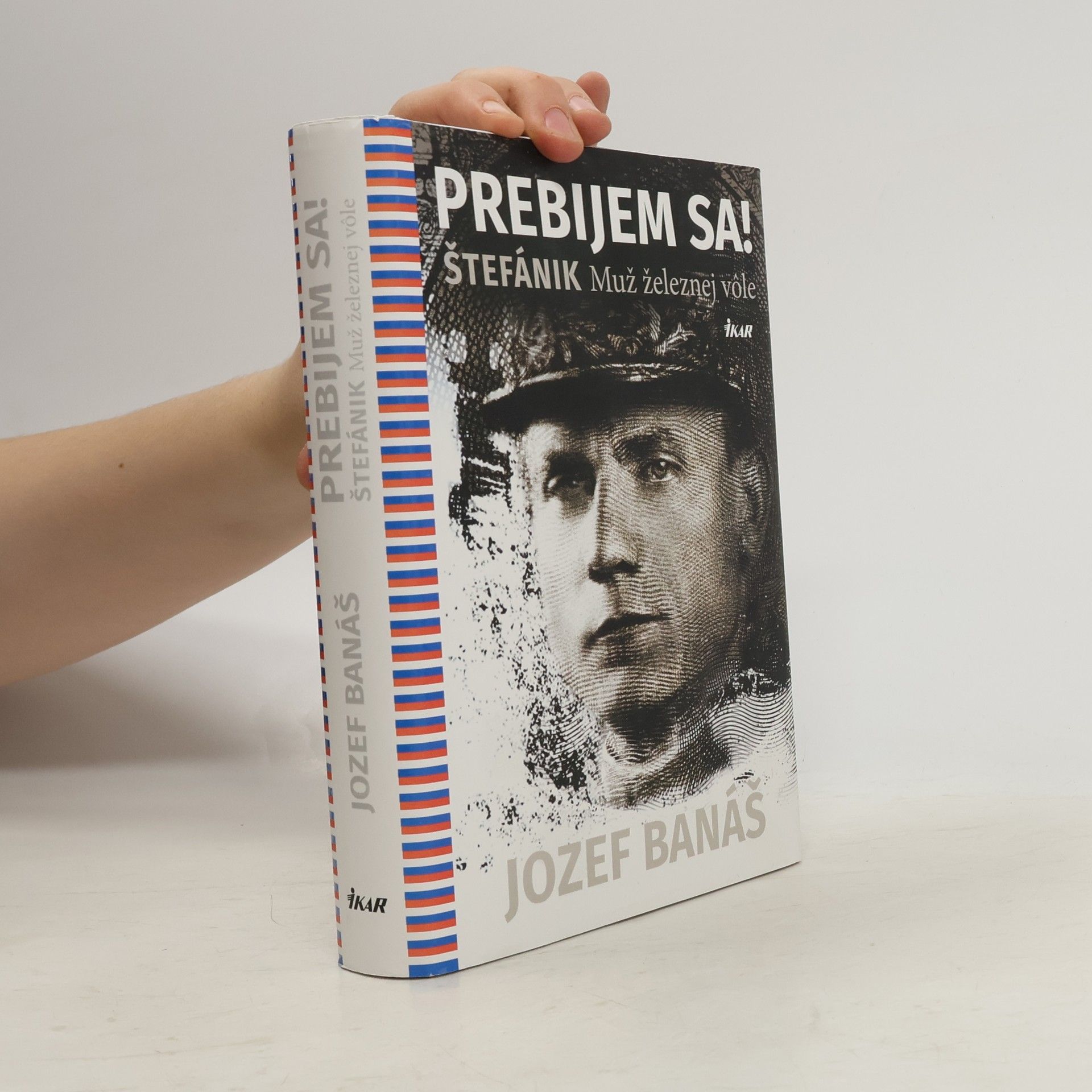 Jozef Banáš Prebijem sa! Štefánik