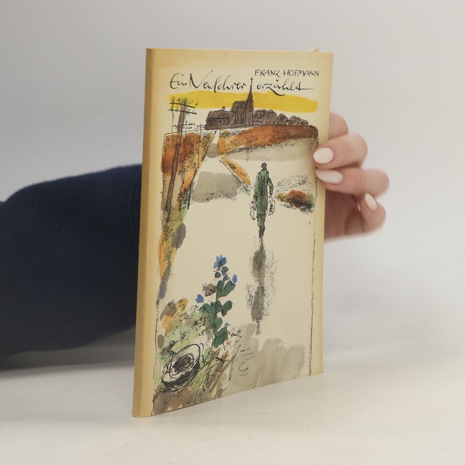 Franz Hofmann Ein Neulehrer erzählt