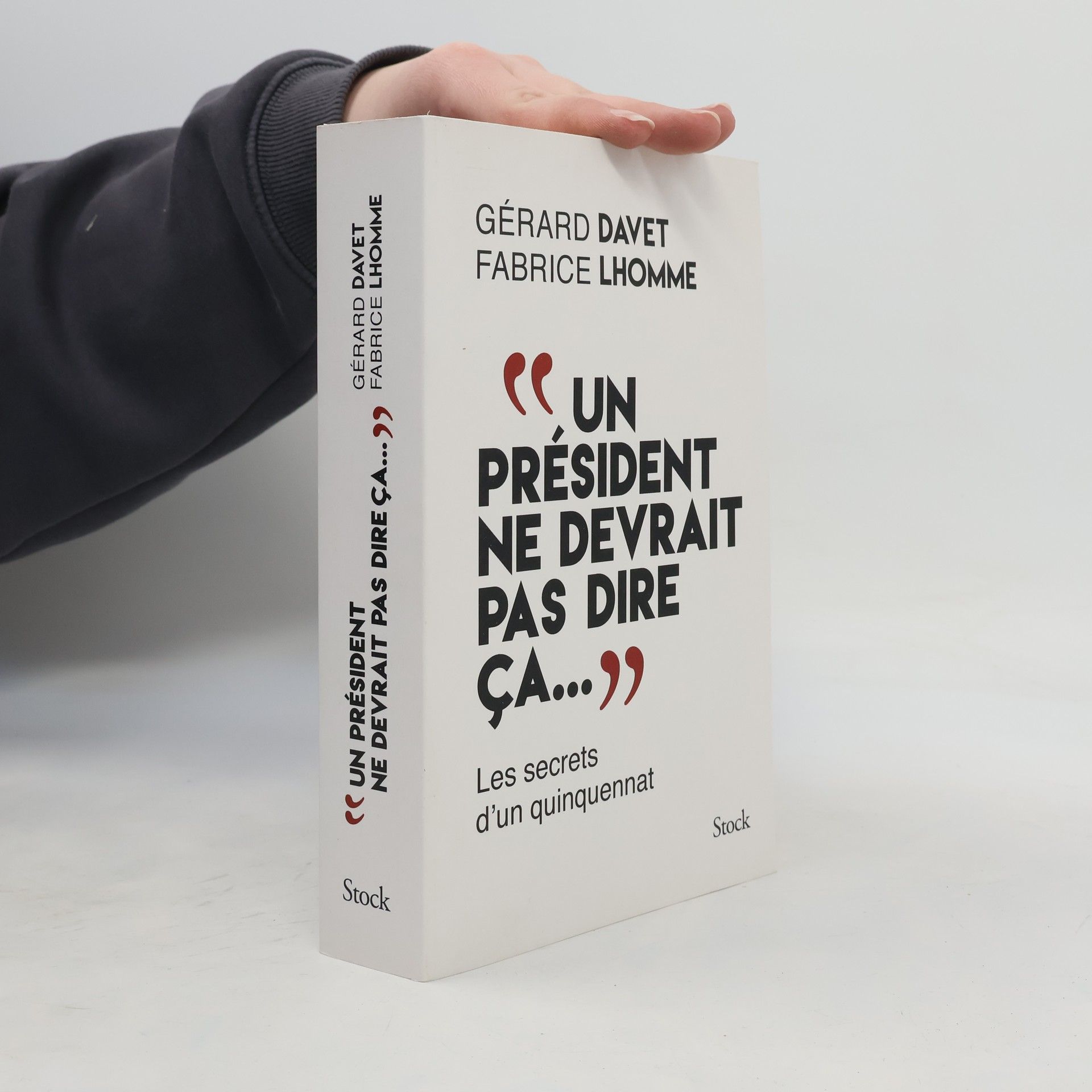 Gérard Davet 'Un président ne devrait pas dire ça ...'