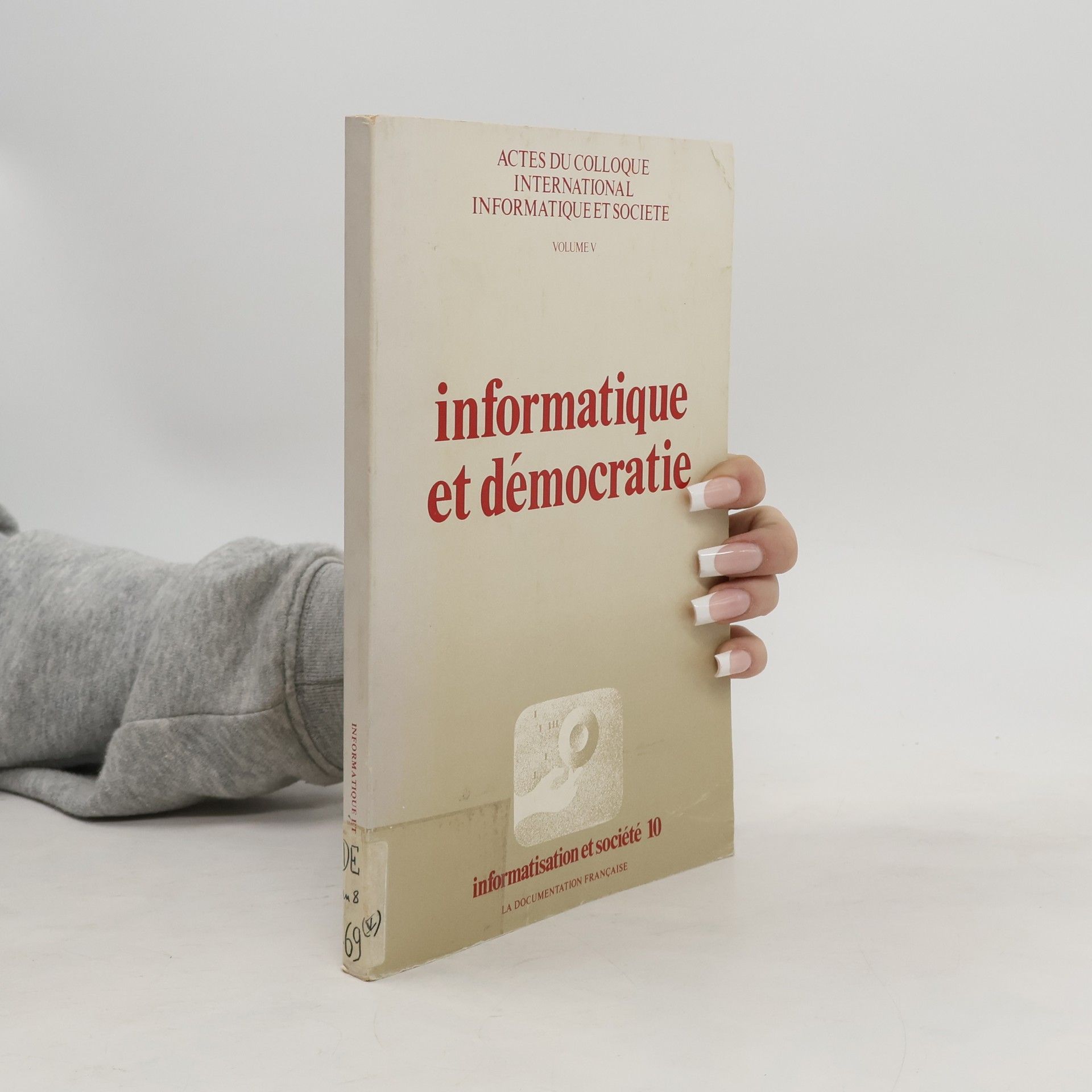 Kolektív autorov Actes du Colloque international Informatique et société.