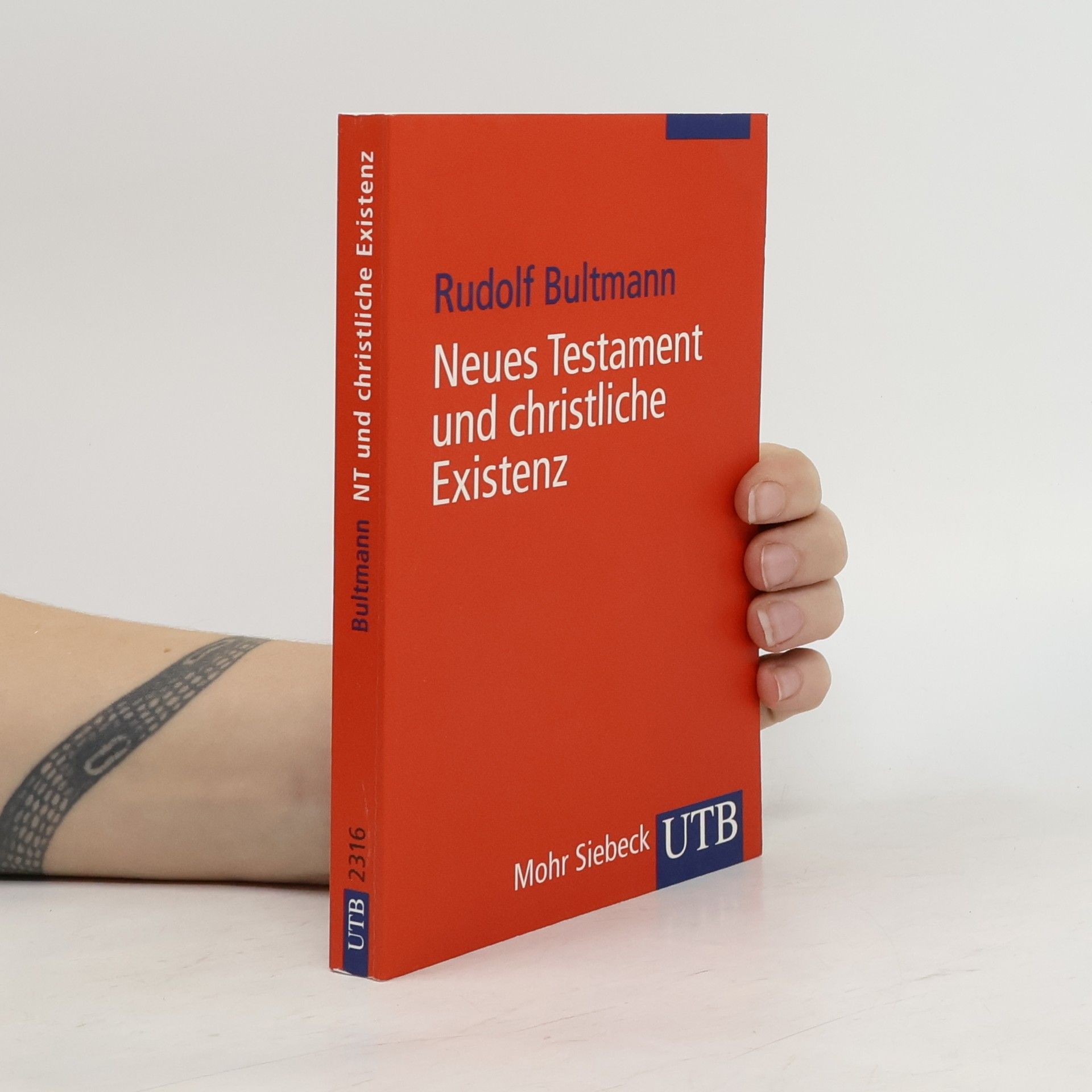 Rudolf Bultmann Neues Testament und christliche Existenz : theologische Aufsätze