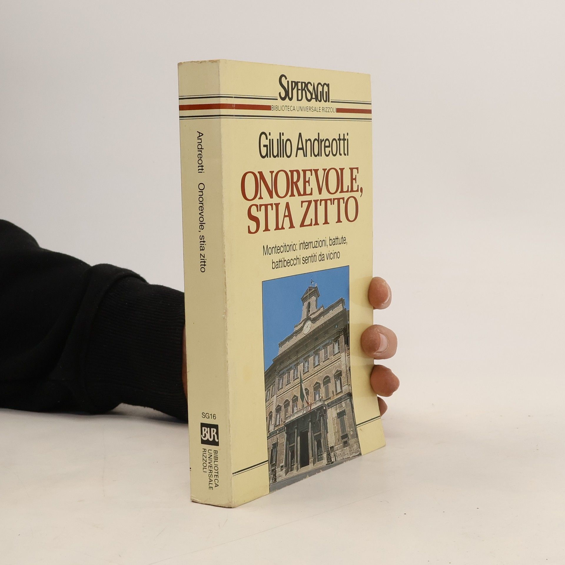 Giulio Andreotti BUR Supersaggi - 16: Onorevole, stia zitto