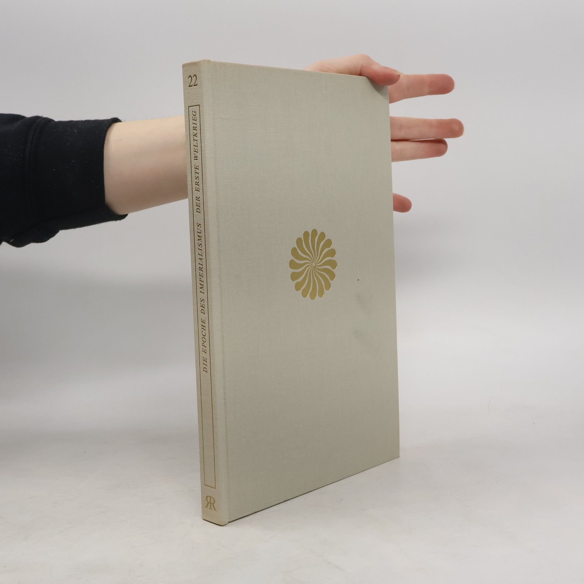 Various authors Die Epoche des weltweiten Imperialismus, der Erste Weltkrieg