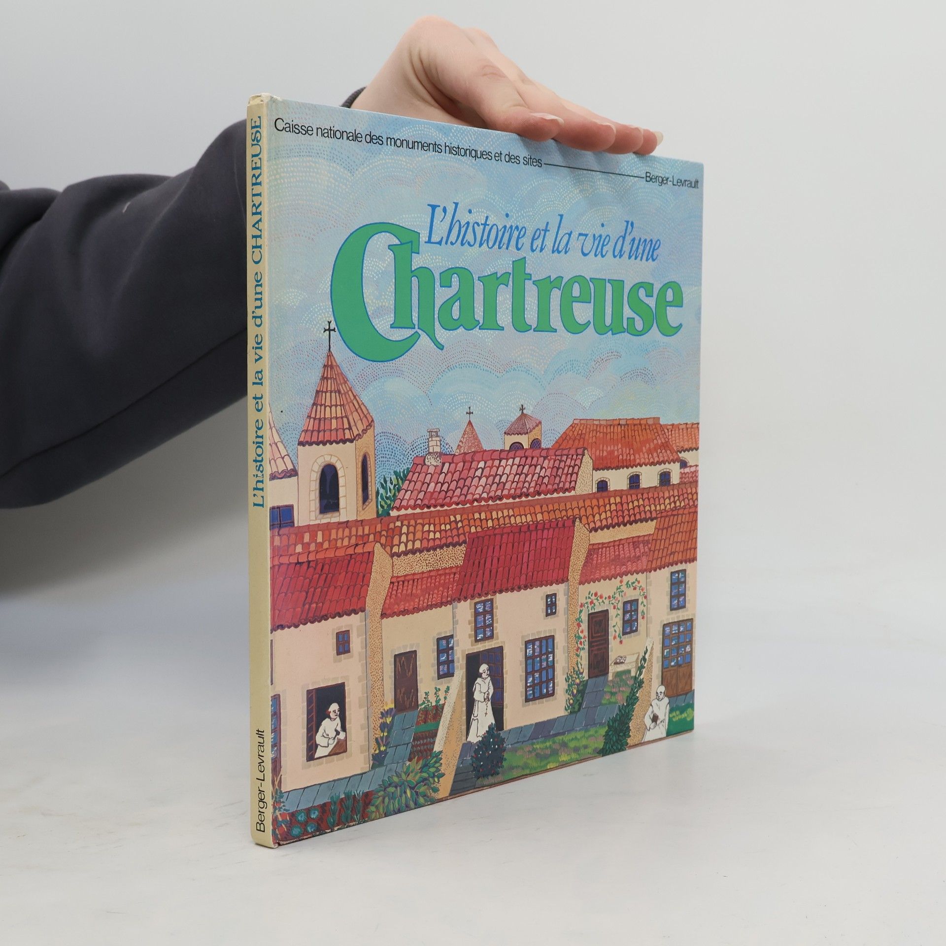 Louis Bec L'histoire et la vie d'une chartreuse