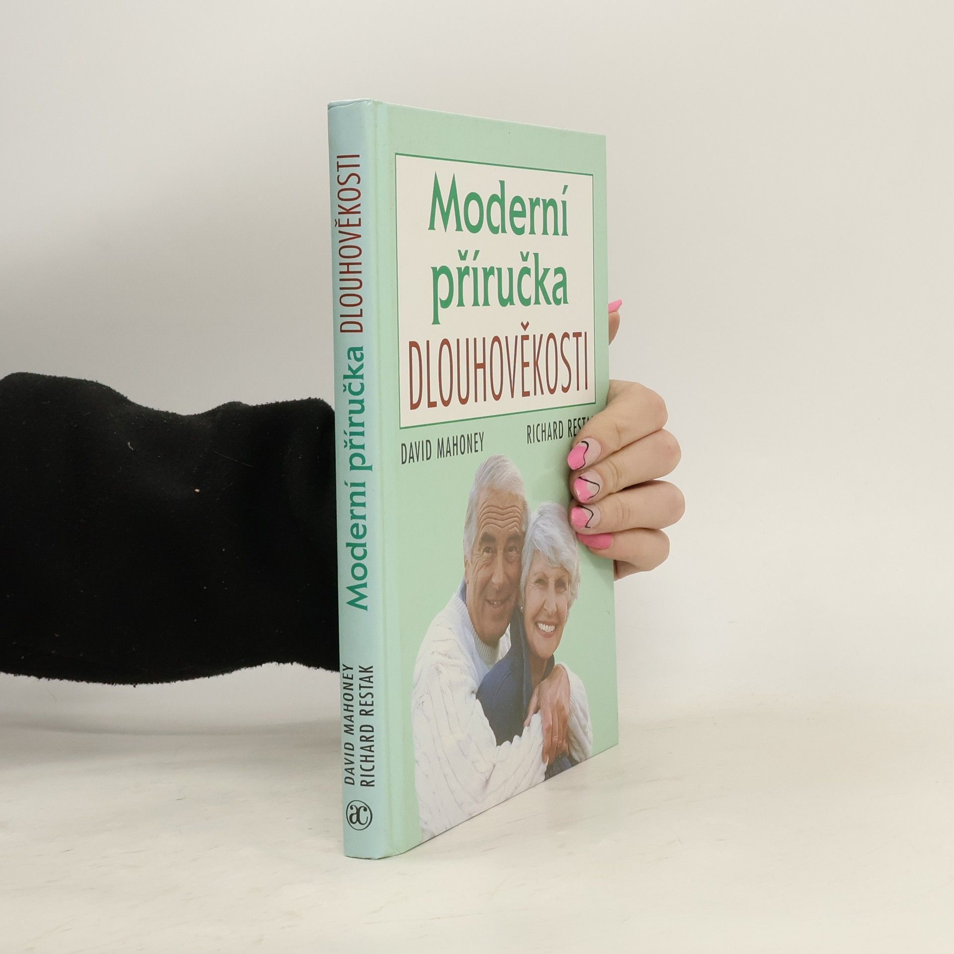 David J. Mahoney Moderní příručka dlouhověkosti