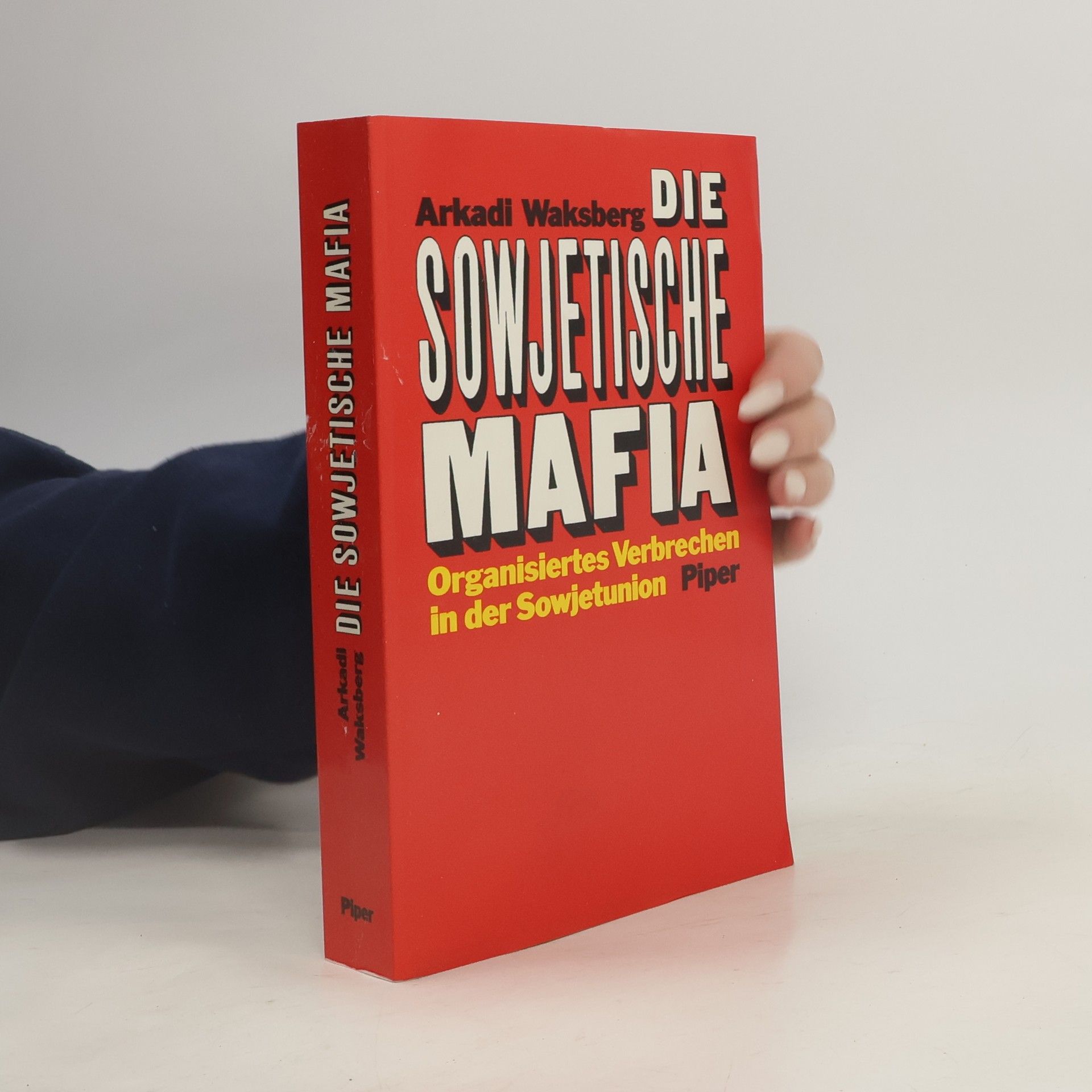 Arkadij I. Vaksberg Die sowjetische Mafia