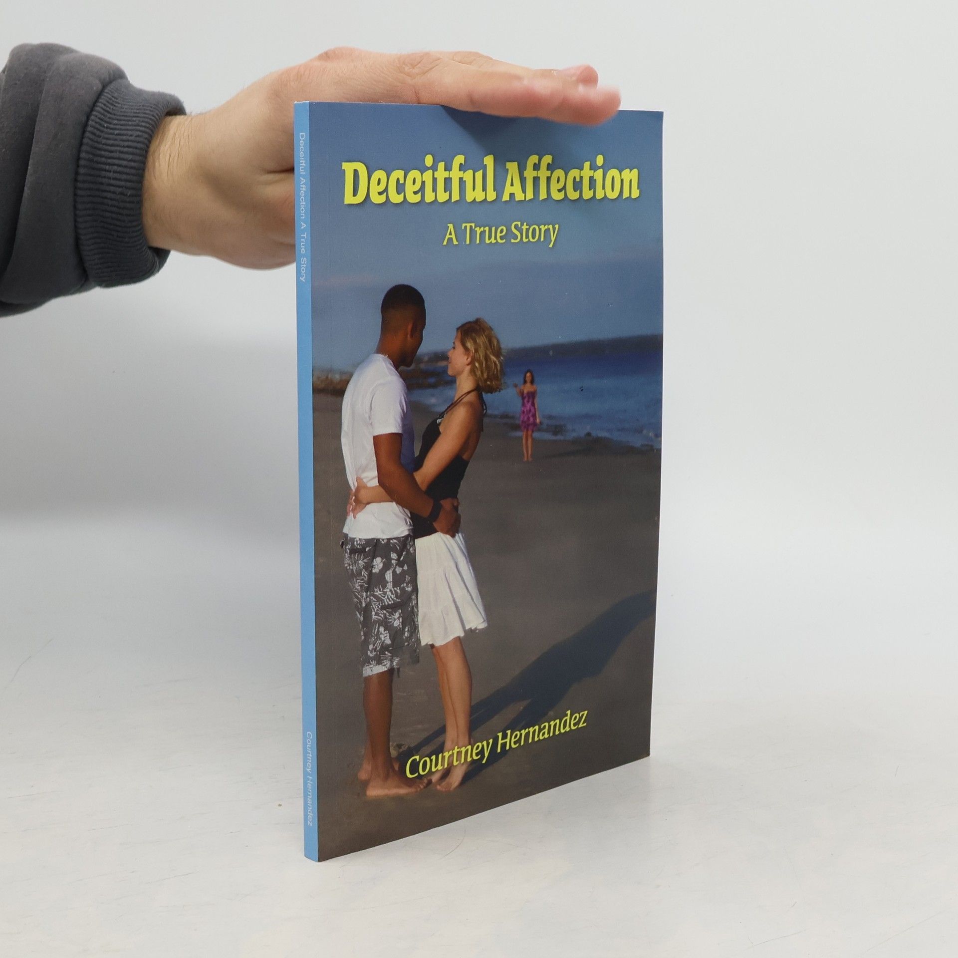 Courtney Hernandez Deceitful Affection A True Story