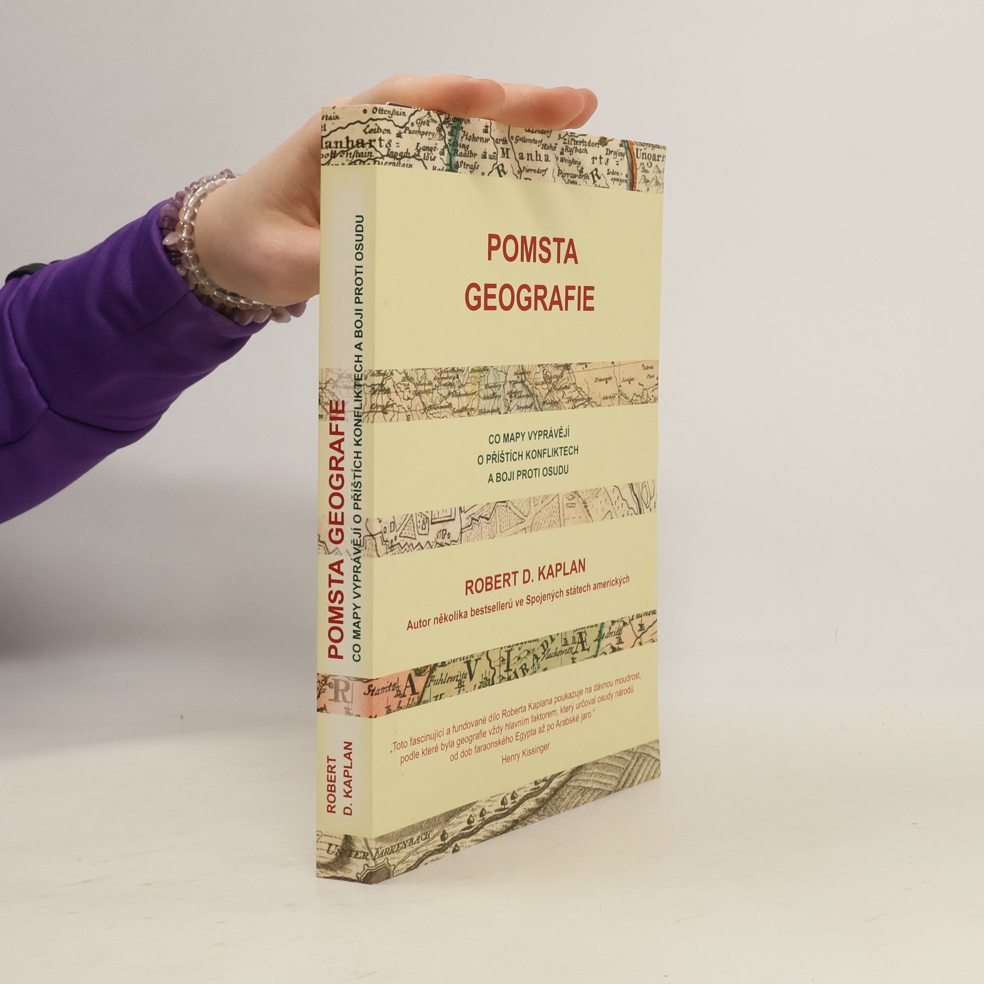 Robert D. Kaplan Pomsta geografie. Co mapy vyprávějí o příštích konfliktech a boji proti osudu