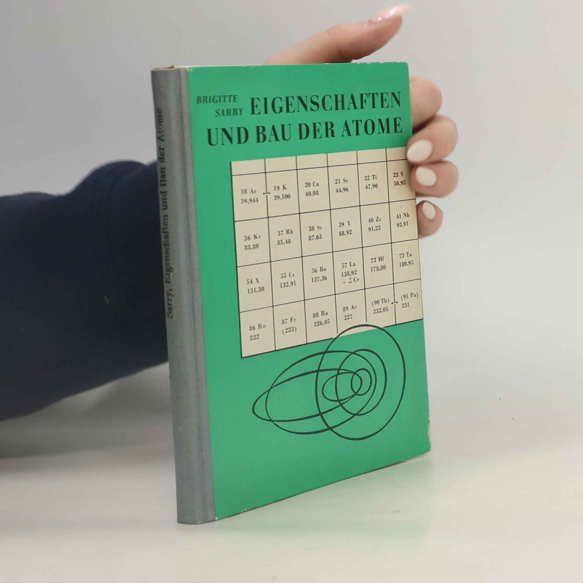 Brigitte Sarry Eigenschaften und Bau der Atome