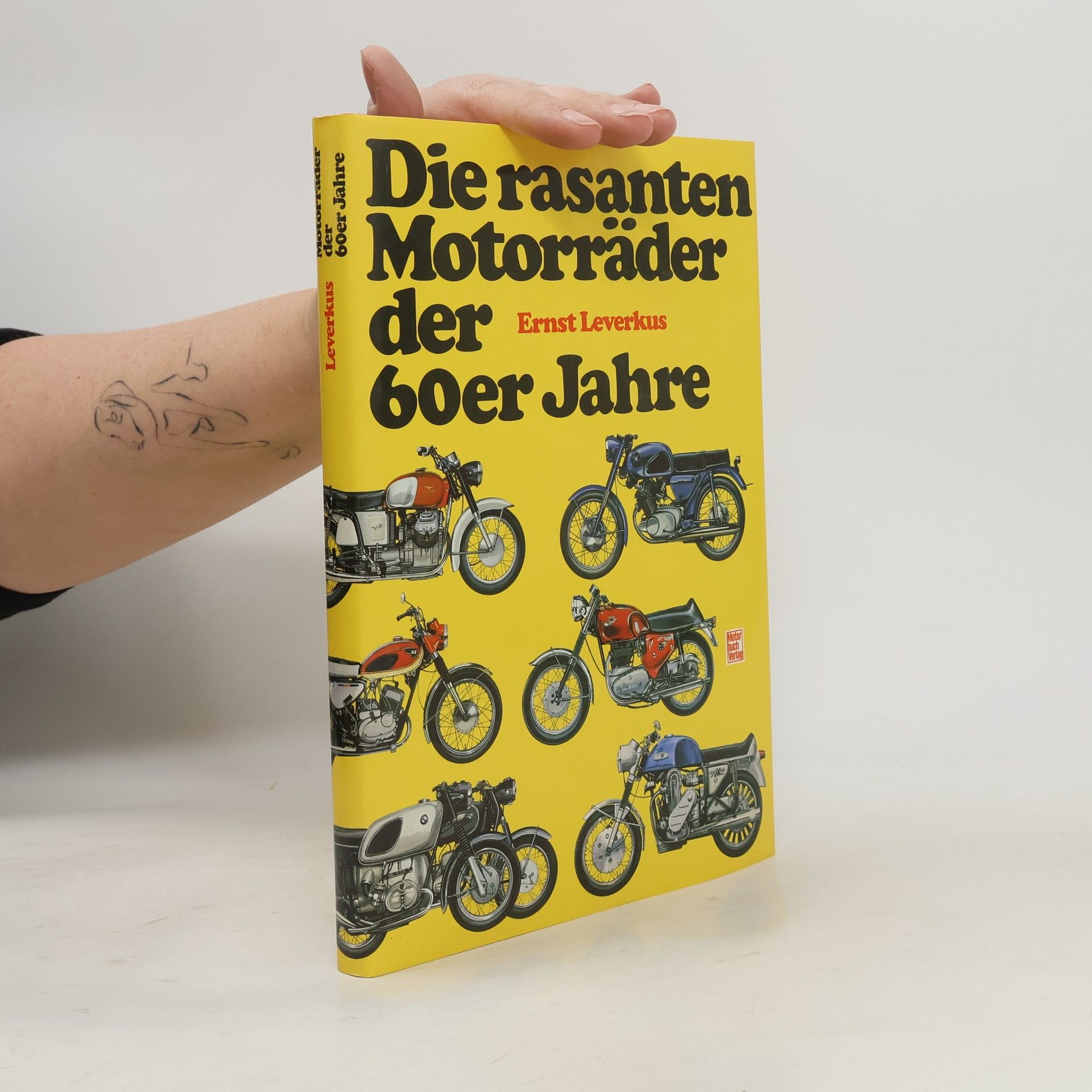 Ernst Leverkus Die rasanten Motorräder der 60er [sechziger] Jahre