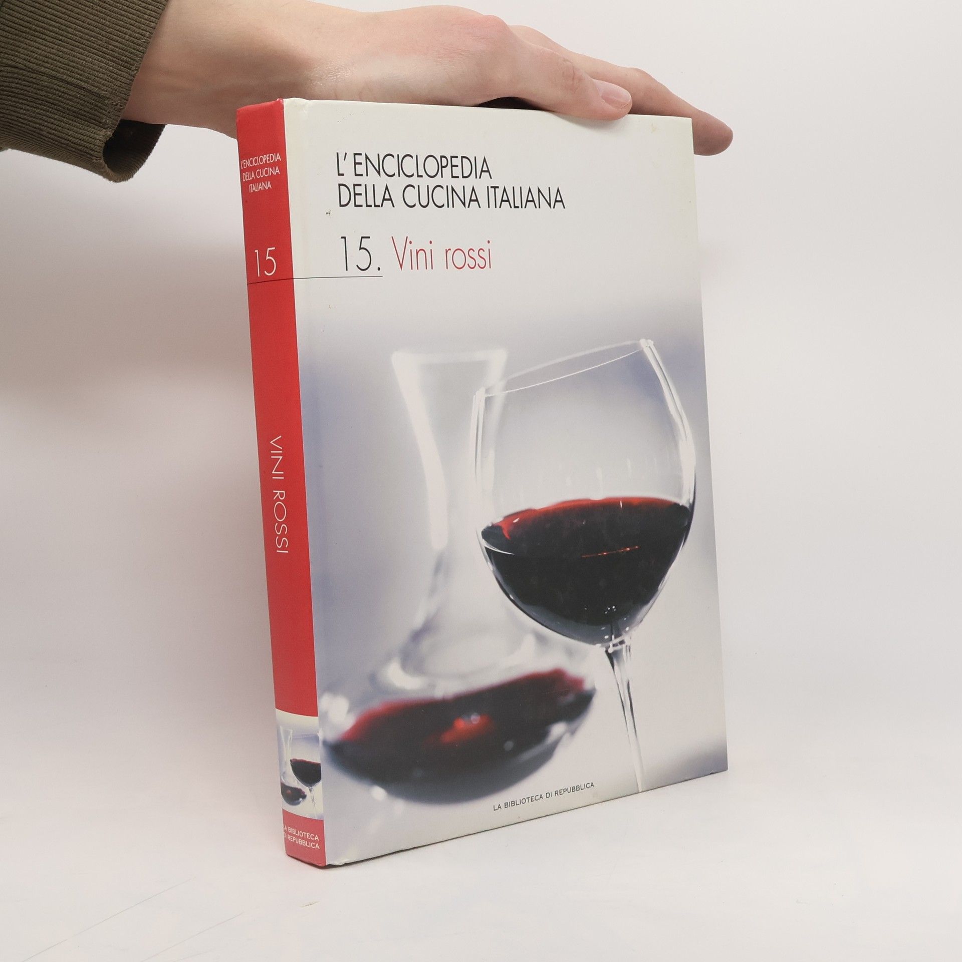 AA.VV. L’enciclopedia della cucina italiana 15. Vini rossi