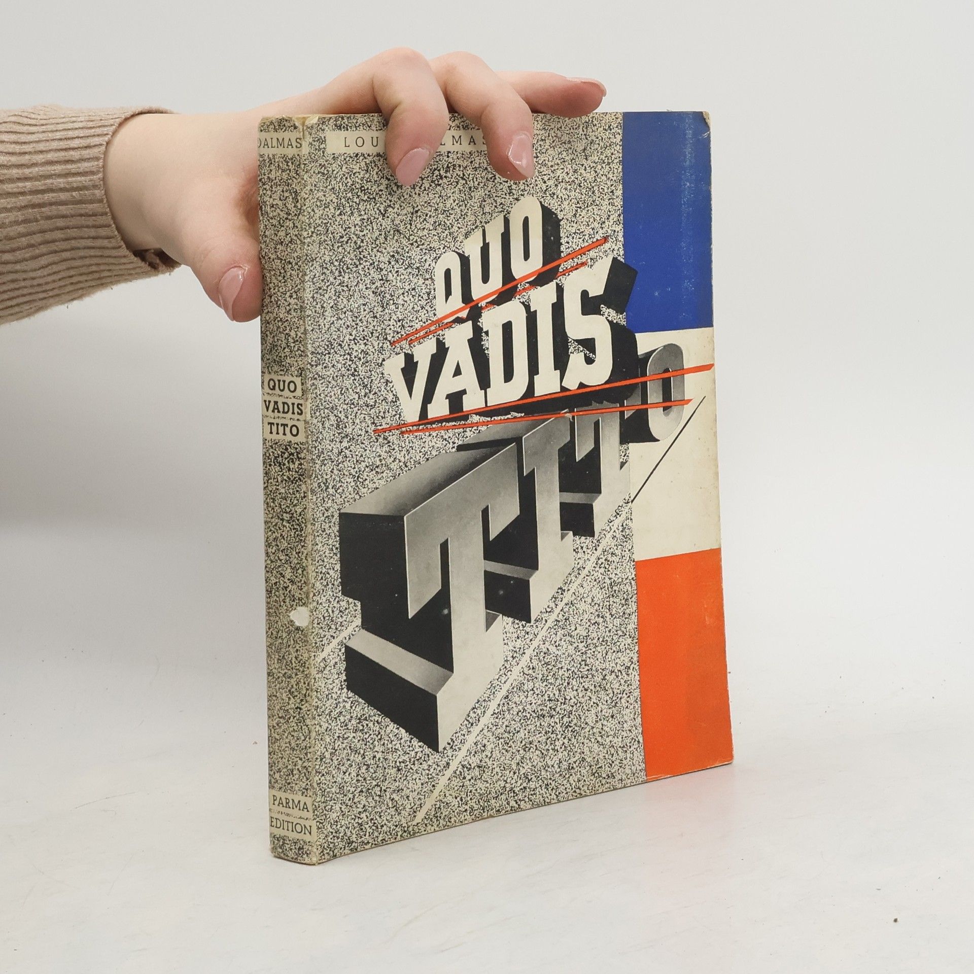 Louis Dalmas Quo vadis, Tito?