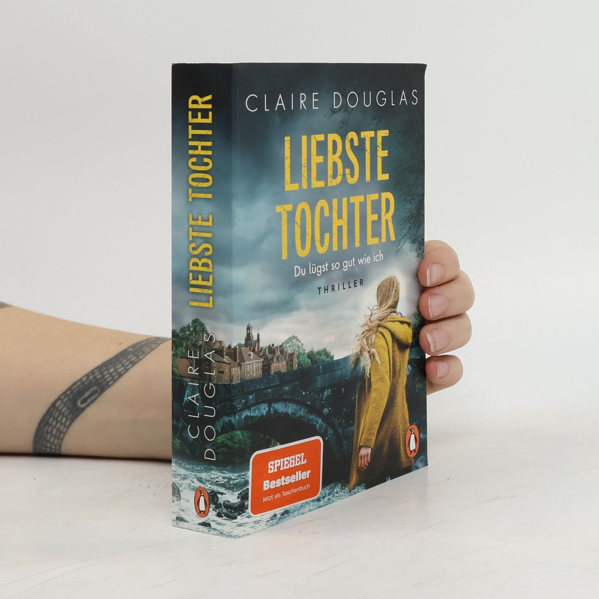 Claire Douglas Liebste Tochter - Du lügst so gut wie ich