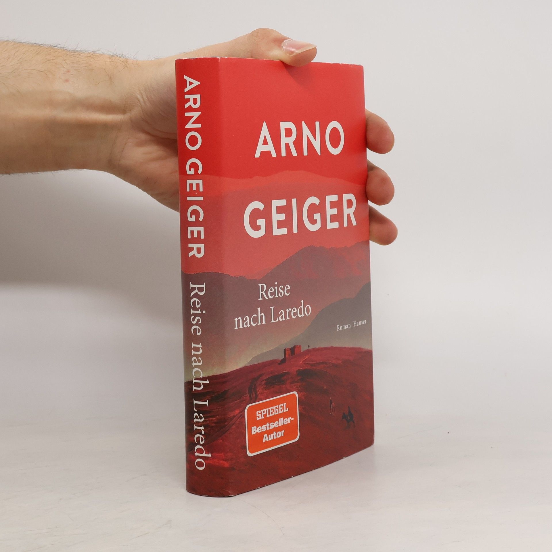 Arno Geiger Reise nach Laredo