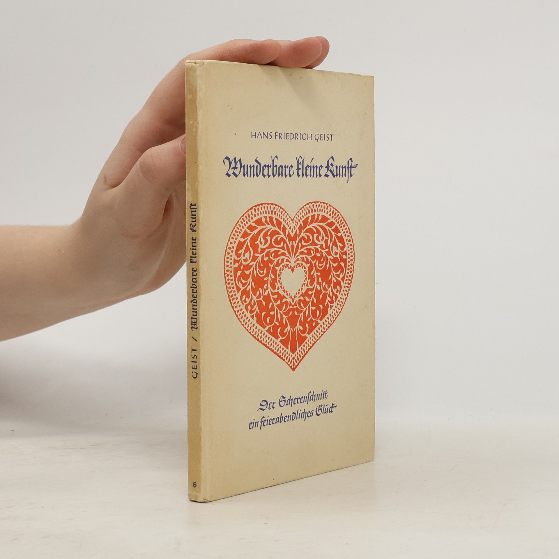 Hans-Friedrich Geist Wunderbare kleine Kunst