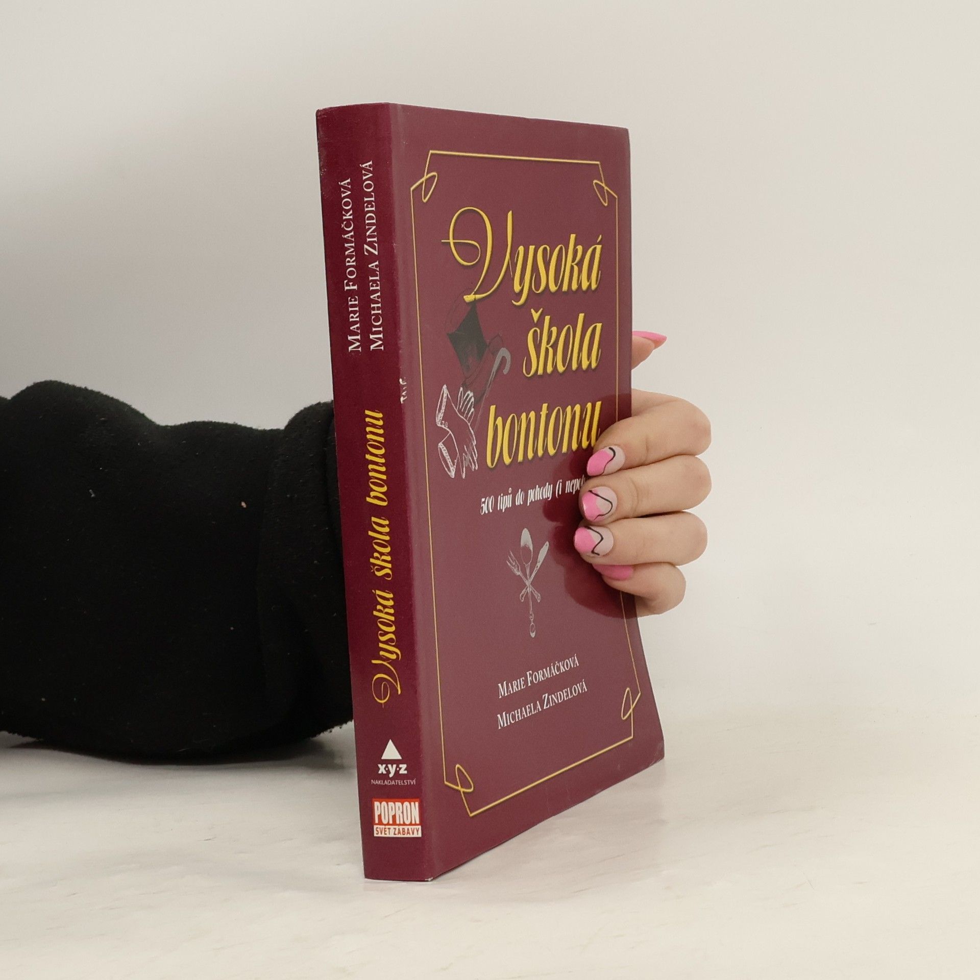 Marie Formáčková Vysoká škola bontonu. 500 tipů do pohody (i nepohody)