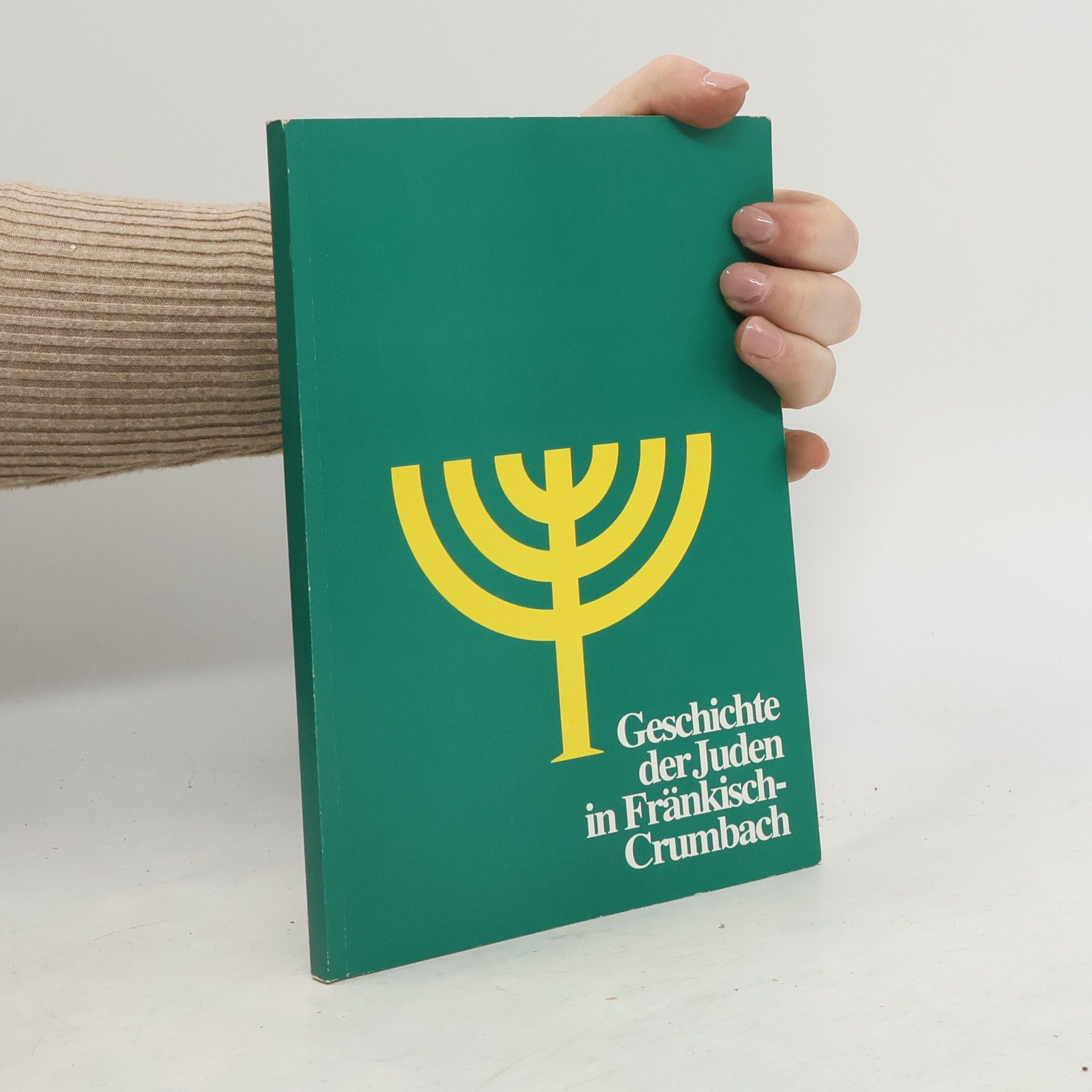 Collectif d'auteurs Geschichte der Juden in Fränkisch-Crumbach