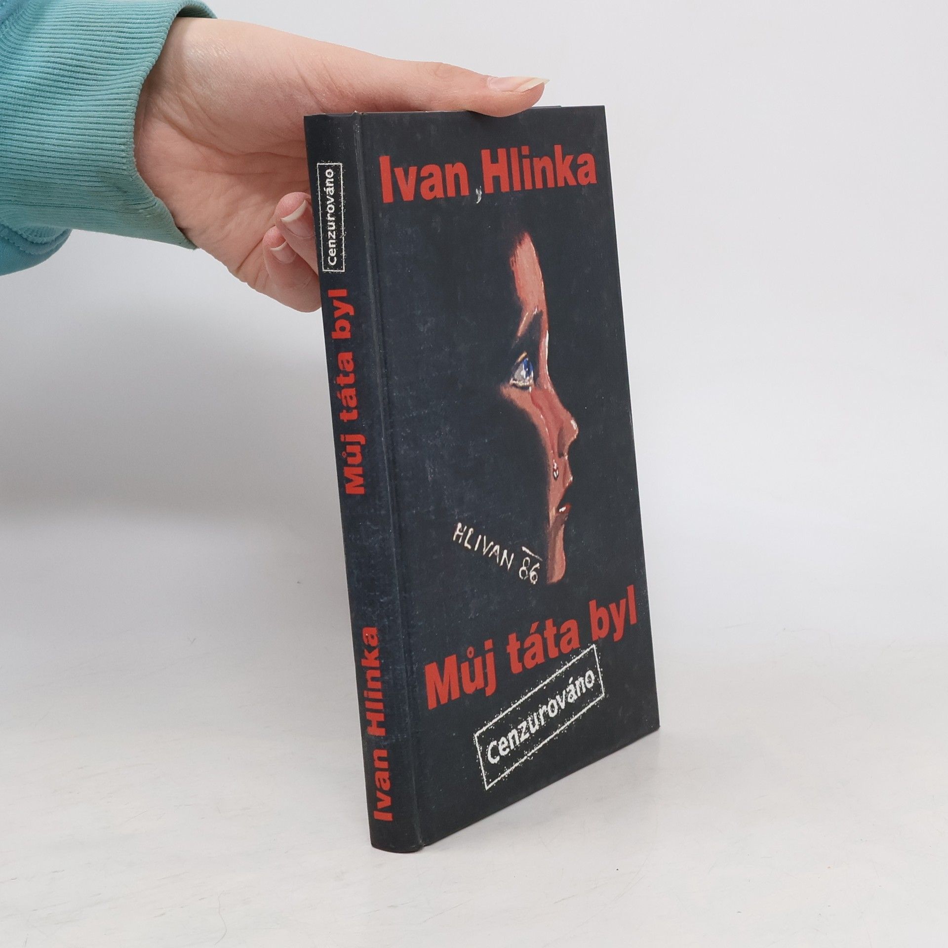 Ivan Hlinka Můj táta byl: Cenzurováno