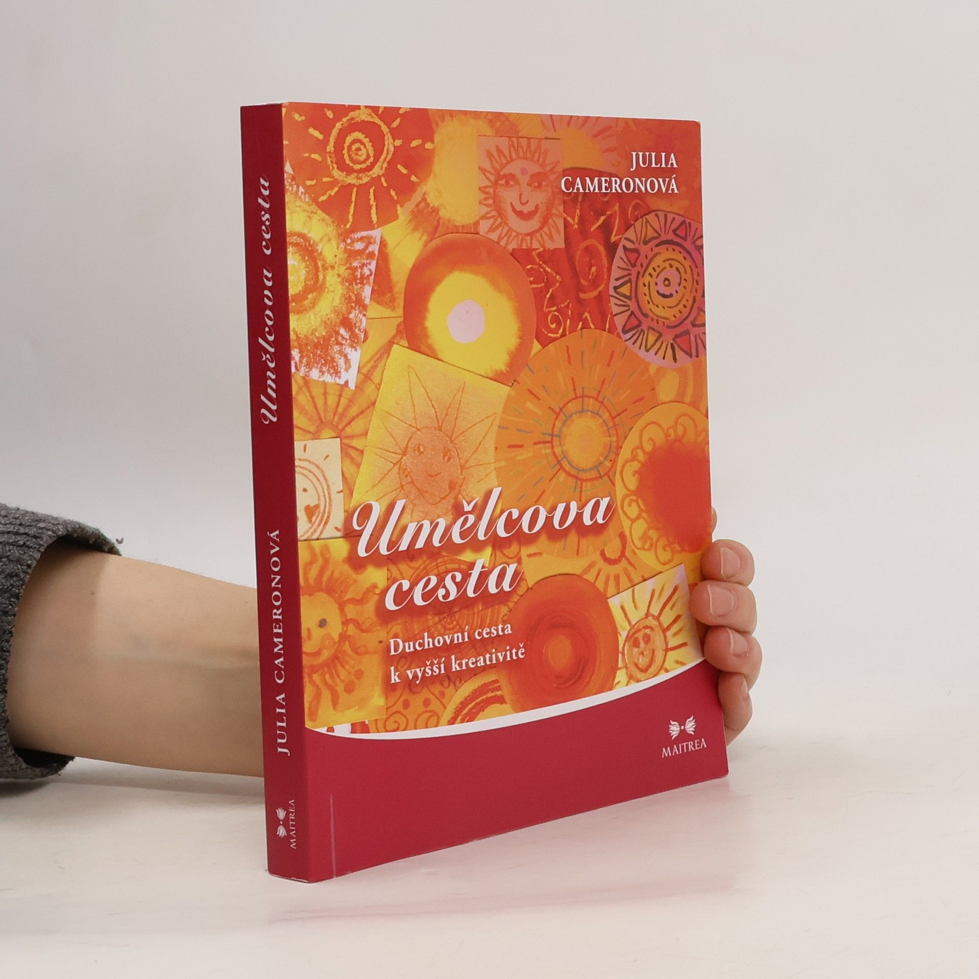 Julia Cameron Umělcova cesta. Duchovní cesta k vyšší kreativitě