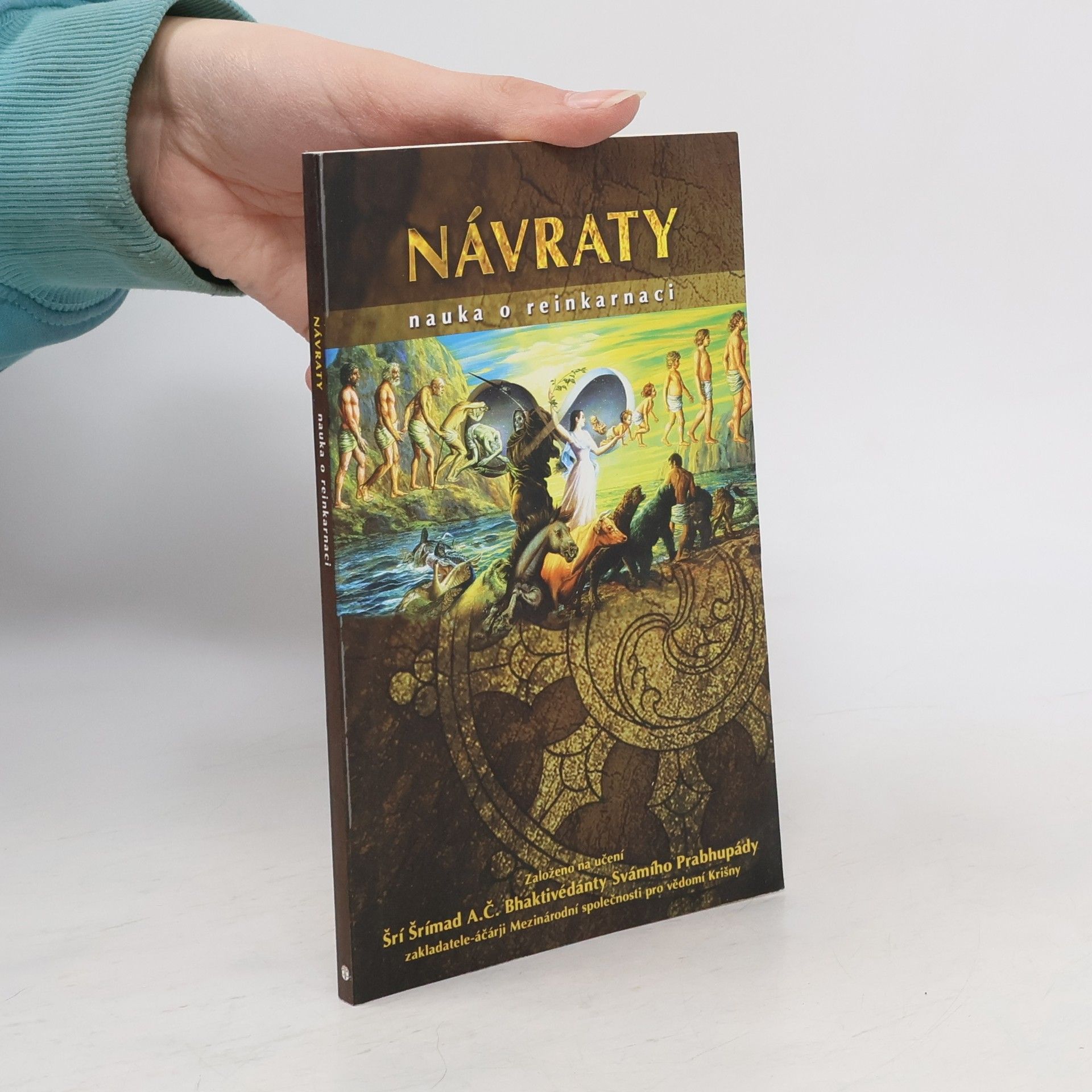 A. C. Bhaktivedanta Swami Prabhupada Návraty. Nauka o reinkarnaci