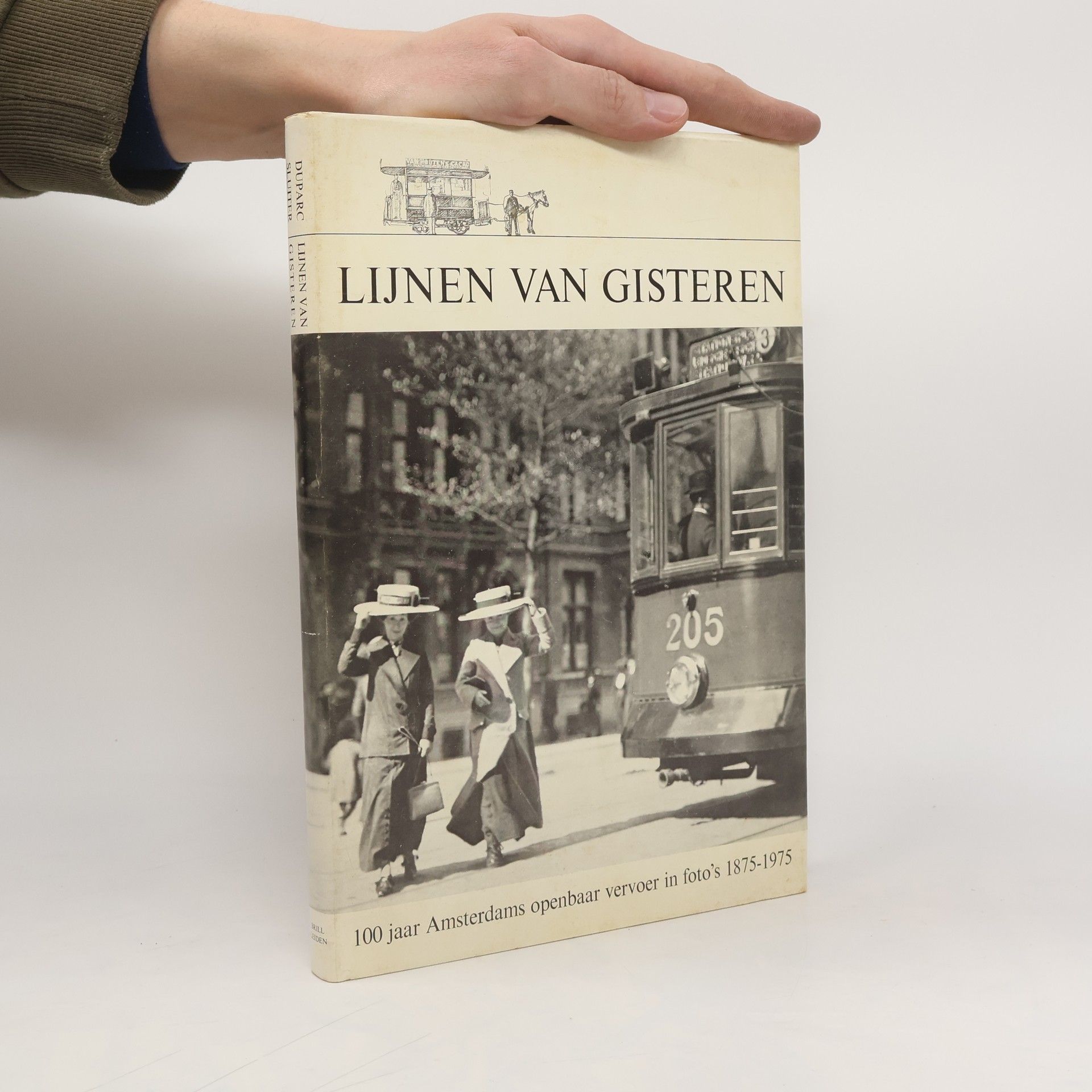 Lijnen van Gisteren. 100 jaar Amsterdams openbaar vervoer in foto's 1875-1975