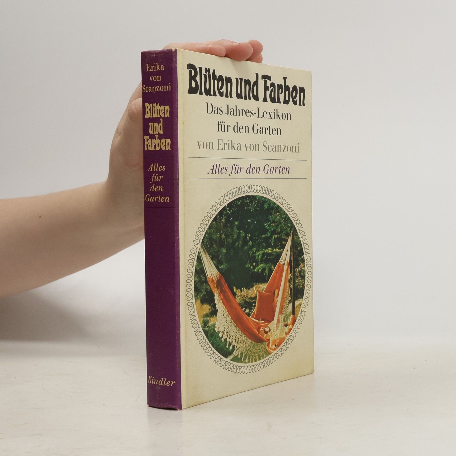 Erika von Scanzoni Blüten znd Farben. Alles für den Garten