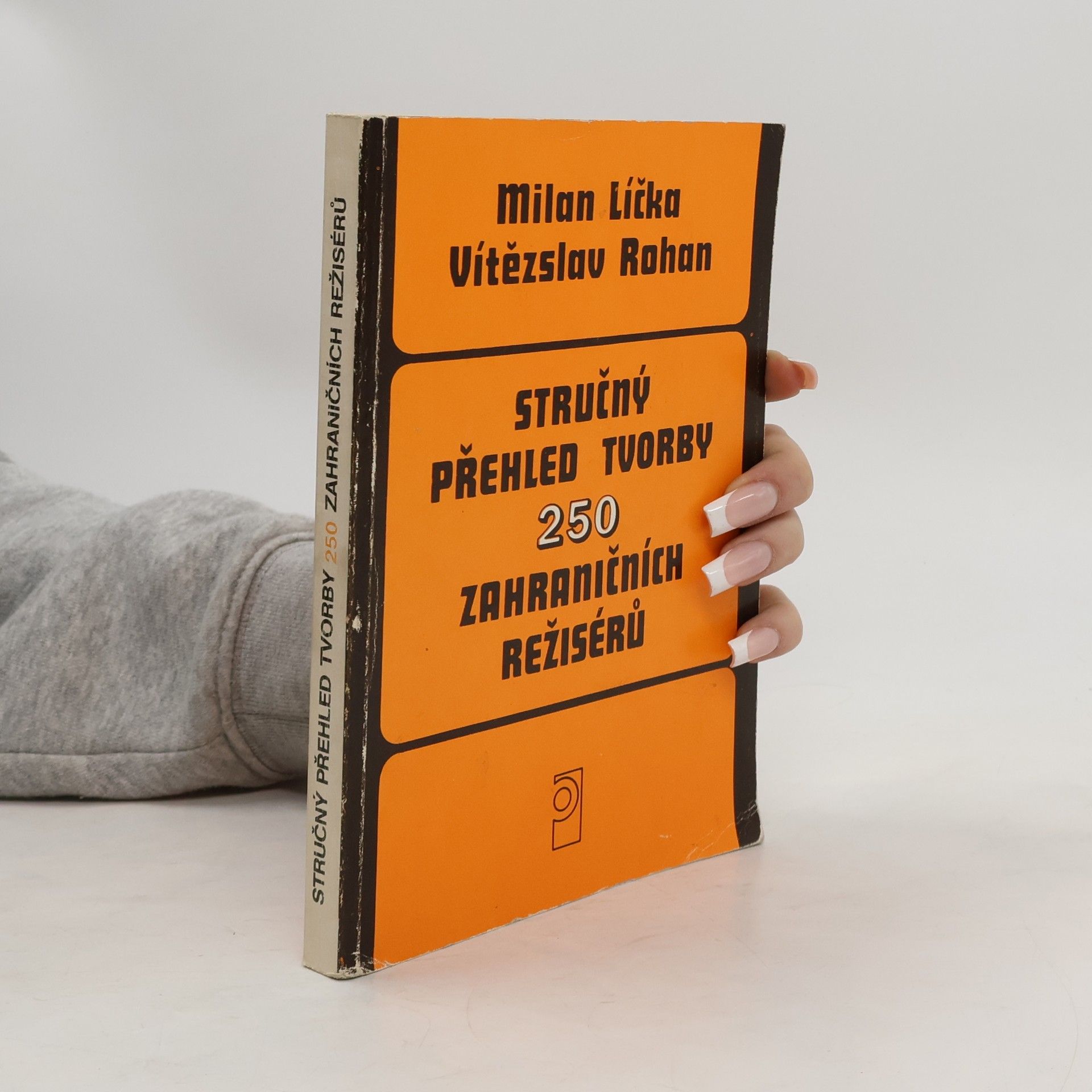 Milan Lička Stručný přehled tvorby 250 zahraničních režisérů