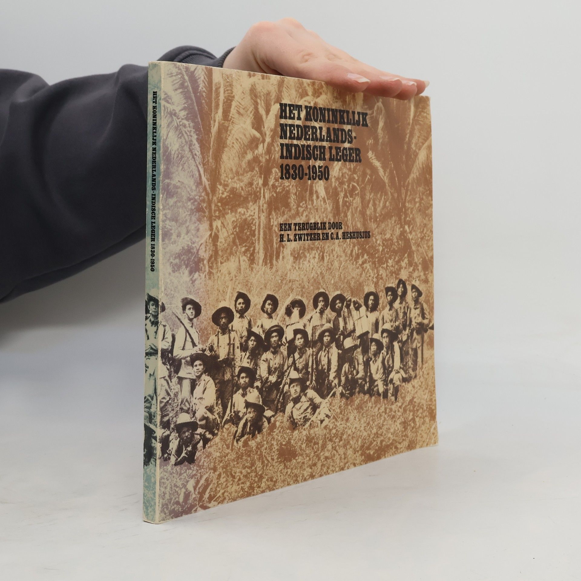 H. L. Zwitzer Het Koninklijk Nederlands-Indisch Leger 1830-1950