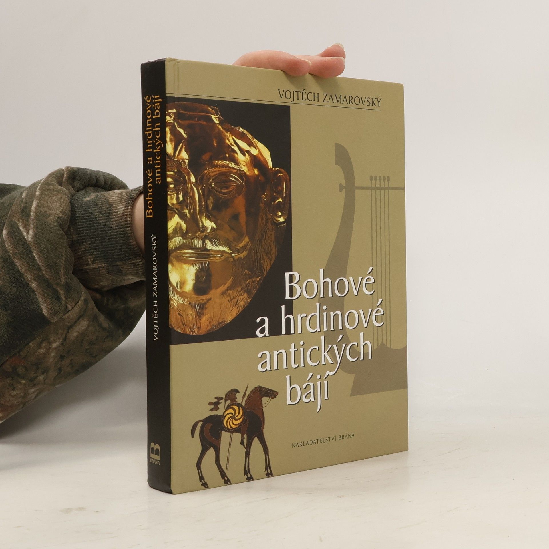 Vojtěch Zamarovský Bohové a hrdinové antických bájí