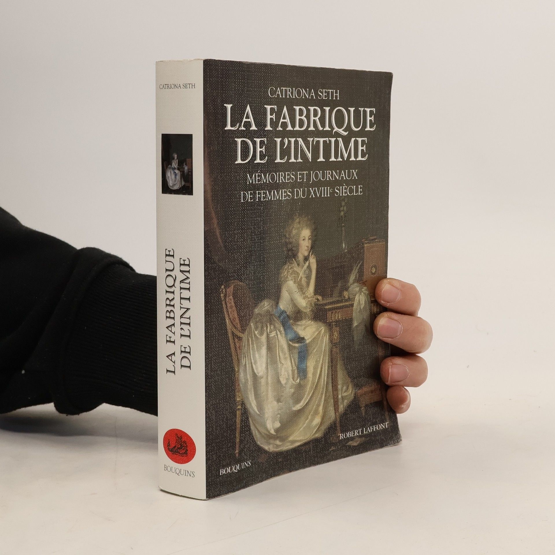 Catriona Seth Bouquins: La fabrique de l'intime