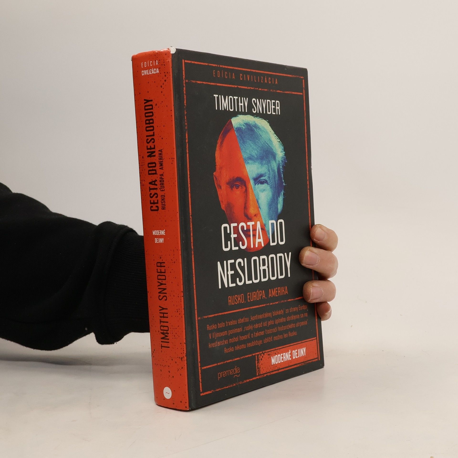 Timothy Snyder Cesta do neslobody: Rusko, Európa, Amerika