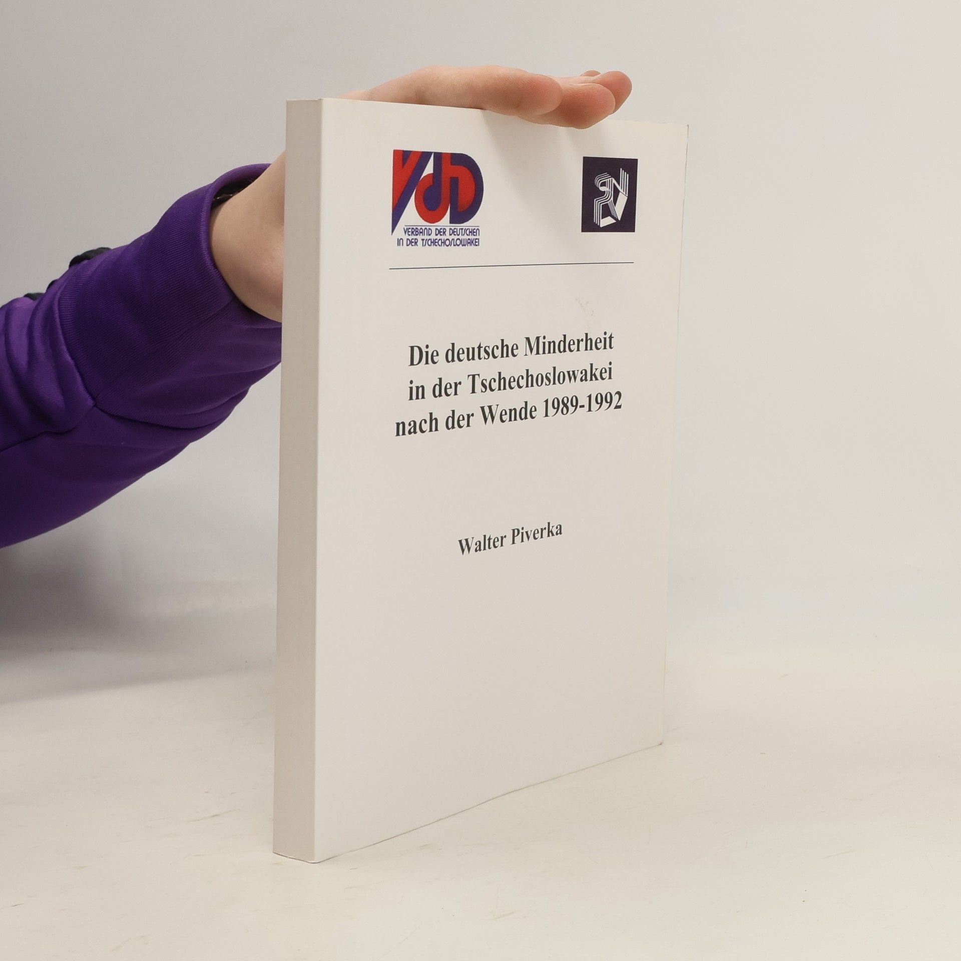 Walter Piverka Die deutsche Minderheit in der Tschechoslowakei nach der Wende 1989-1992
