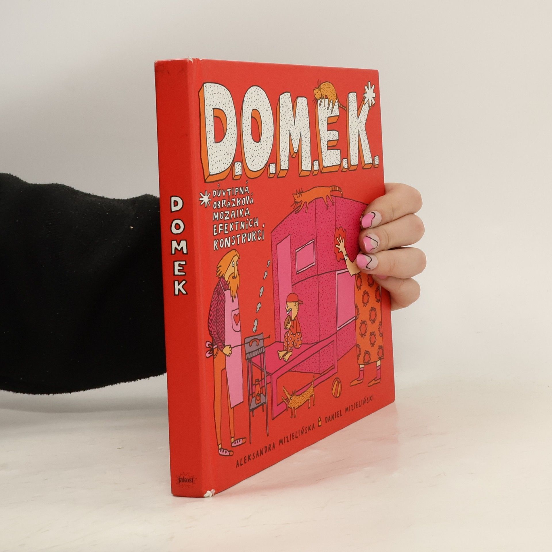 Aleksandra Mizielińska D.O.M.E.K. DOMEK. Důvtipná obrázková mozaika efektních konstrukcí